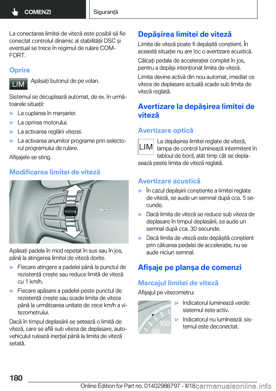 BMW X5 2018  Ghiduri De Utilizare (in Romanian) �L�a� �c�o�n�e�c�t�a�r�e�a� �l�i�m�i�t�e�i� �d�e� �v�i�t�e�z�