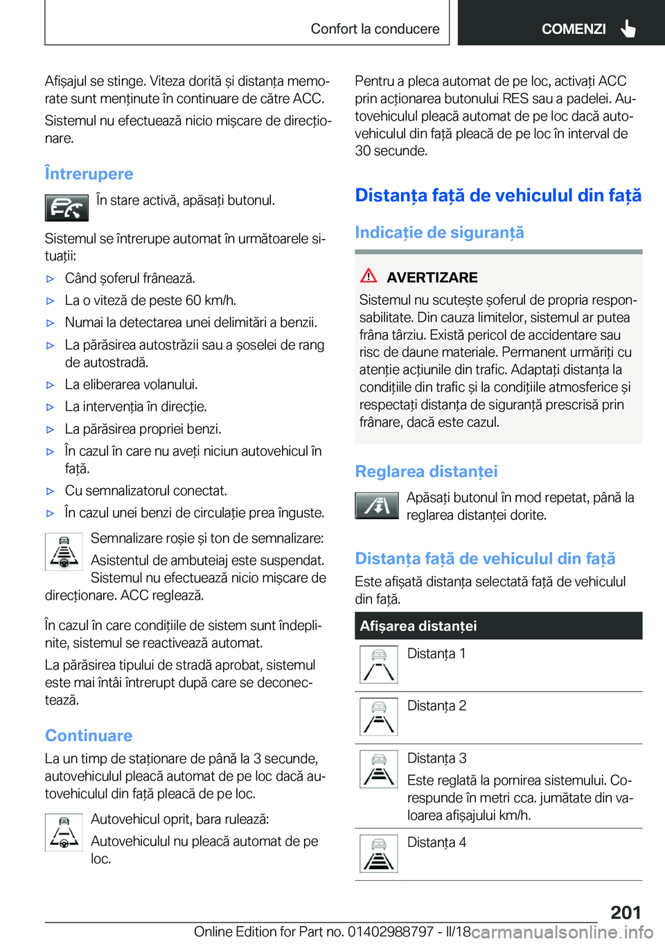 BMW X5 2018  Ghiduri De Utilizare (in Romanian) �A�f�i &�a�j�u�l� �s�e� �s�t�i�n�g�e�.� �V�i�t�e�z�a� �d�o�r�i�t�