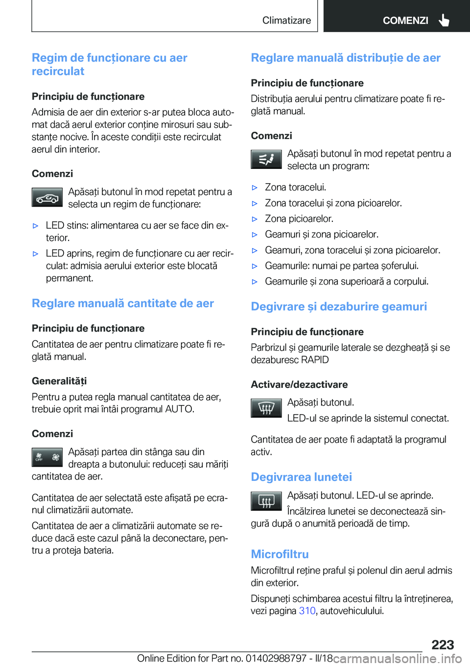BMW X5 2018  Ghiduri De Utilizare (in Romanian) �R�e�g�i�m��d�e��f�u�n�c�i�o�n�a�r�e��c�u��a�e�r
�r�e�c�i�r�c�u�l�a�t
�P�r�i�n�c�i�p�i�u��d�e��f�u�n�c�i�o�n�a�r�e
�A�d�m�i�s�i�a� �d�e� �a�e�r� �d�i�n� �e�x�t�e�r�i�o�r� �s�-�a�r� �p�u�t�e�