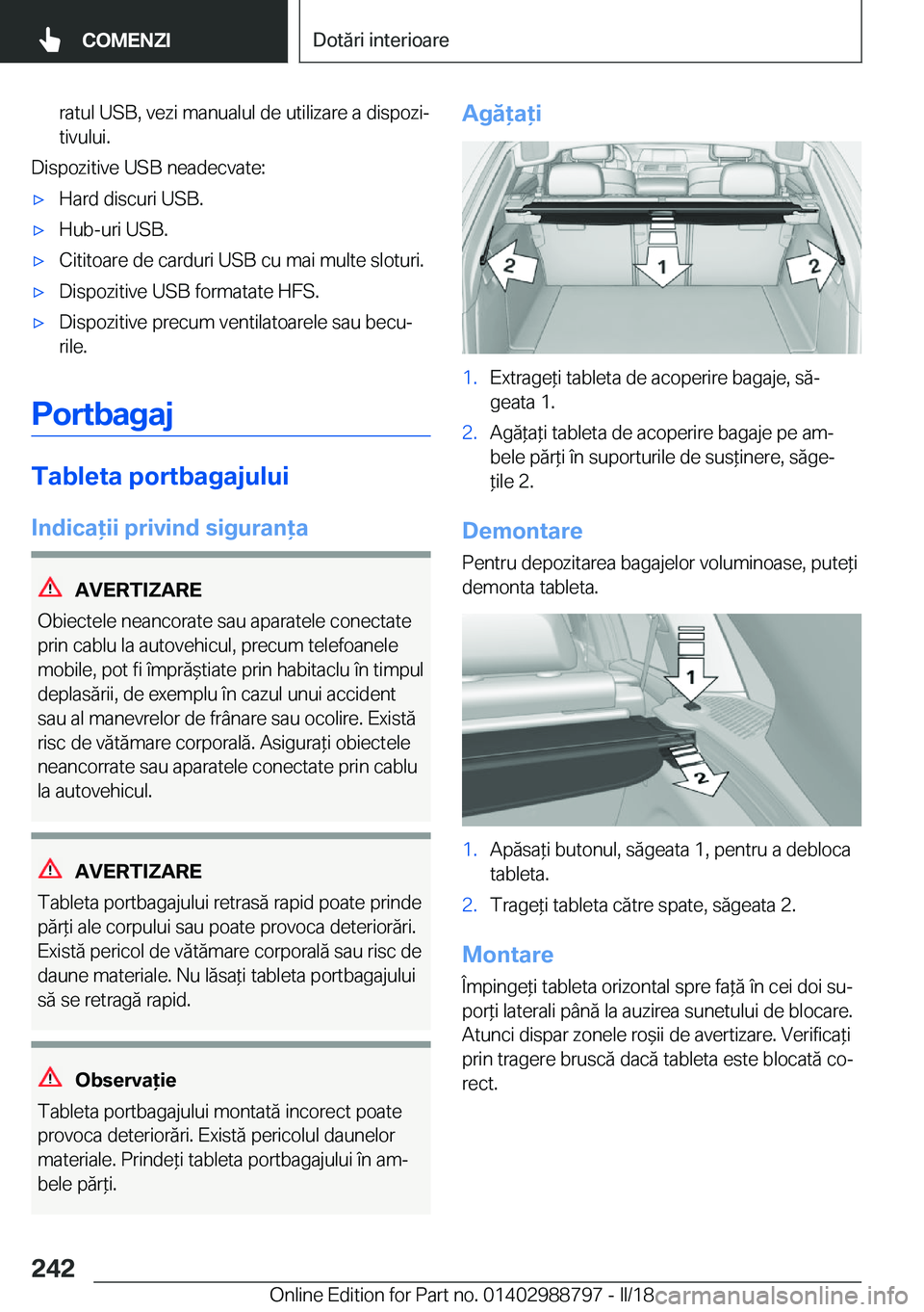BMW X5 2018  Ghiduri De Utilizare (in Romanian) �r�a�t�u�l� �U�S�B�,� �v�e�z�i� �m�a�n�u�a�l�u�l� �d�e� �u�t�i�l�i�z�a�r�e� �a� �d�i�s�p�o�z�ij
�t�i�v�u�l�u�i�.
�D�i�s�p�o�z�i�t�i�v�e� �U�S�B� �n�e�a�d�e�c�v�a�t�e�:
'x�H�a�r�d� �d�i�s�c�u�r�i�