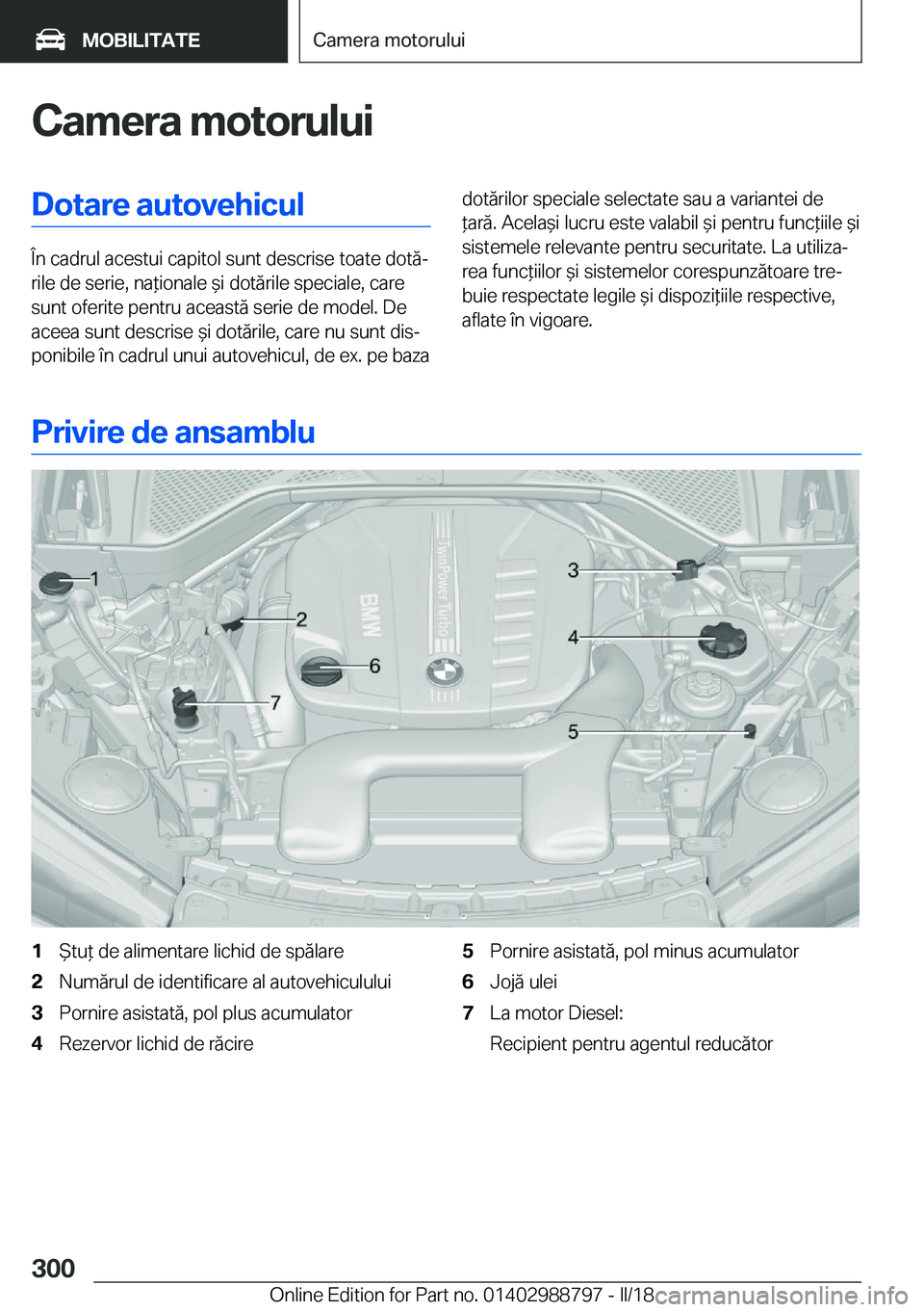 BMW X5 2018  Ghiduri De Utilizare (in Romanian) �C�a�m�e�r�a��m�o�t�o�r�u�l�u�i�D�o�t�a�r�e��a�u�t�o�v�e�h�i�c�u�l
�