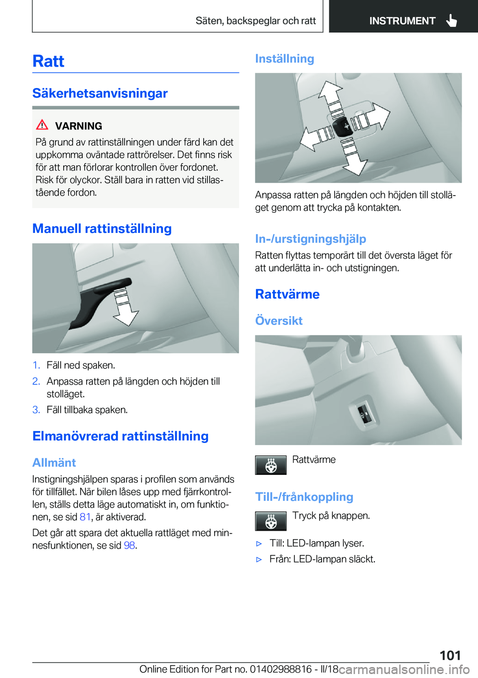 BMW X5 2018  InstruktionsbÖcker (in Swedish) �R�a�t�t
�S�ä�k�e�r�h�e�t�s�a�n�v�i�s�n�i�n�g�a�r
�V�A�R�N�I�N�G
�P�å� �g�r�u�n�d� �a�v� �r�a�t�t�i�n�s�t�ä�l�l�n�i�n�g�e�n� �u�n�d�e�r� �f�ä�r�d� �k�a�n� �d�e�t �u�p�p�k�o�m�m�a� �o�v�ä�n�t�a�d�