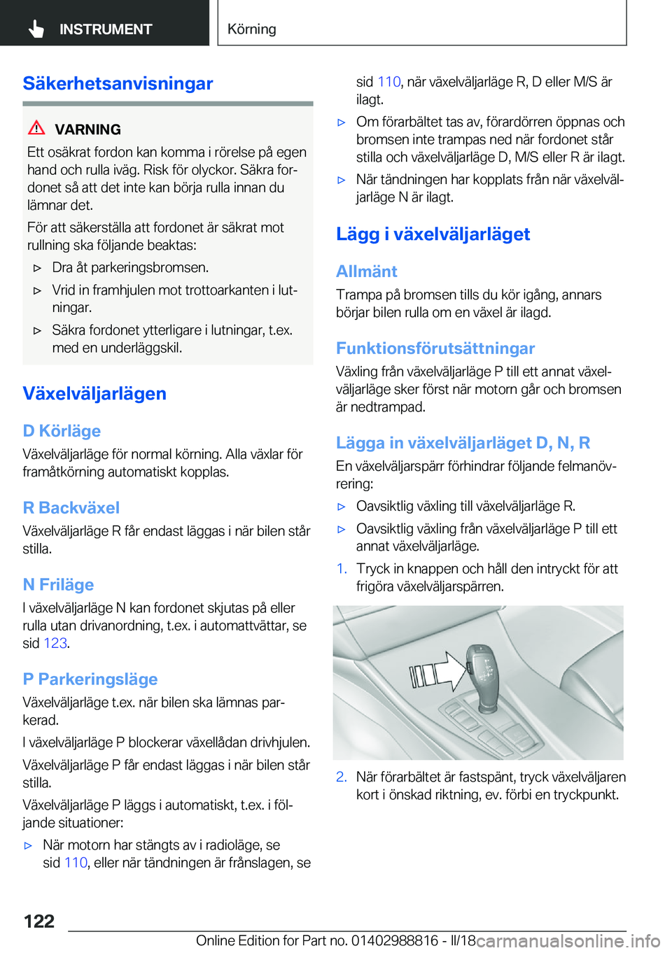 BMW X5 2018  InstruktionsbÖcker (in Swedish) �S�ä�k�e�r�h�e�t�s�a�n�v�i�s�n�i�n�g�a�r
�V�A�R�N�I�N�G
�E�t�t� �o�s�ä�k�r�a�t� �f�o�r�d�o�n� �k�a�n� �k�o�m�m�a� �i� �r�