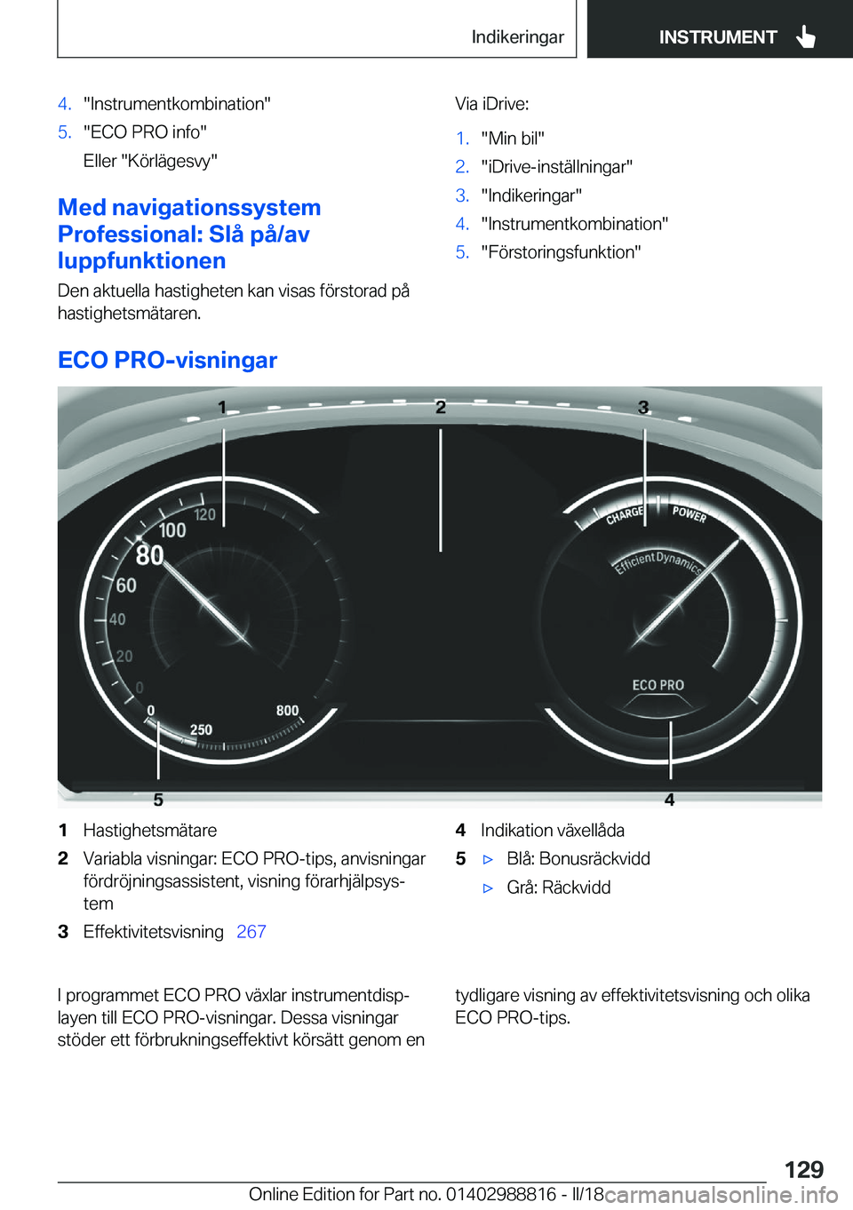 BMW X5 2018  InstruktionsbÖcker (in Swedish) �4�.�"�I�n�s�t�r�u�m�e�n�t�k�o�m�b�i�n�a�t�i�o�n�"�5�.�"�E�C�O� �P�R�O� �i�n�f�o�"
�E�l�l�e�r� �"�K�