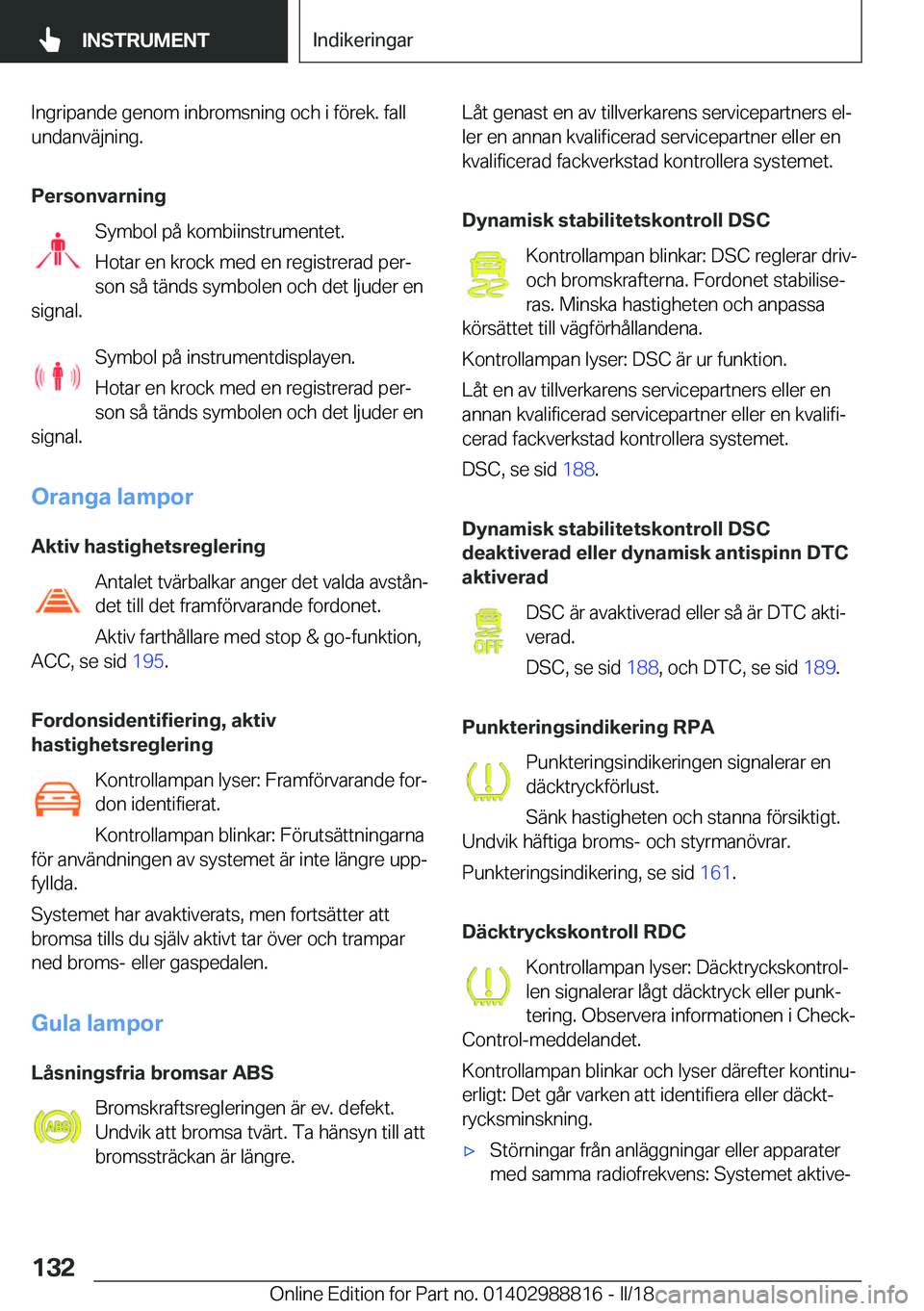 BMW X5 2018  InstruktionsbÖcker (in Swedish) �I�n�g�r�i�p�a�n�d�e� �g�e�n�o�m� �i�n�b�r�o�m�s�n�i�n�g� �o�c�h� �i� �f�
