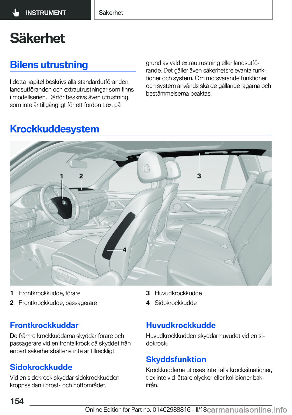 BMW X5 2018  InstruktionsbÖcker (in Swedish) �S�ä�k�e�r�h�e�t�B�i�l�e�n�s��u�t�r�u�s�t�n�i�n�g
�I� �d�e�t�t�a� �k�a�p�i�t�e�l� �b�e�s�k�r�i�v�s� �a�l�l�a� �s�t�a�n�d�a�r�d�u�t�f�