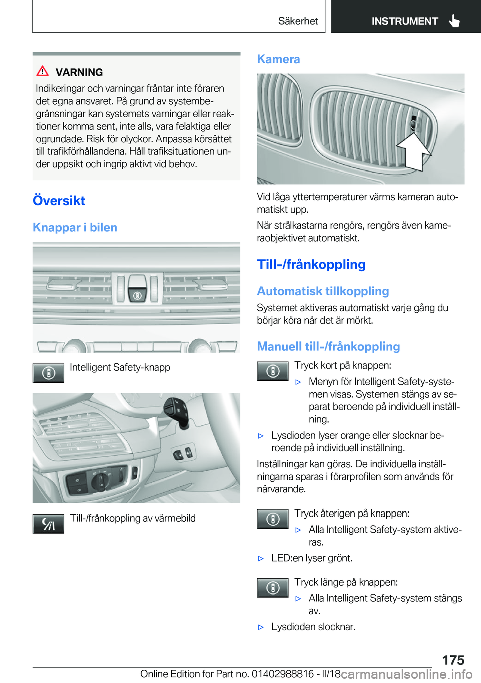 BMW X5 2018  InstruktionsbÖcker (in Swedish) �V�A�R�N�I�N�G
�I�n�d�i�k�e�r�i�n�g�a�r� �o�c�h� �v�a�r�n�i�n�g�a�r� �f�r�å�n�t�a�r� �i�n�t�e� �f�