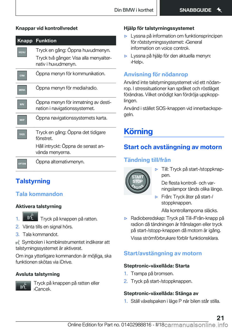 BMW X5 2018  InstruktionsbÖcker (in Swedish) �K�n�a�p�p�a�r��v�i�d��k�o�n�t�r�o�l�l�v�r�e�d�e�t�K�n�a�p�p�F�u�n�k�t�i�o�n�T�r�y�c�k� �e�n� �g�å�n�g�:� �