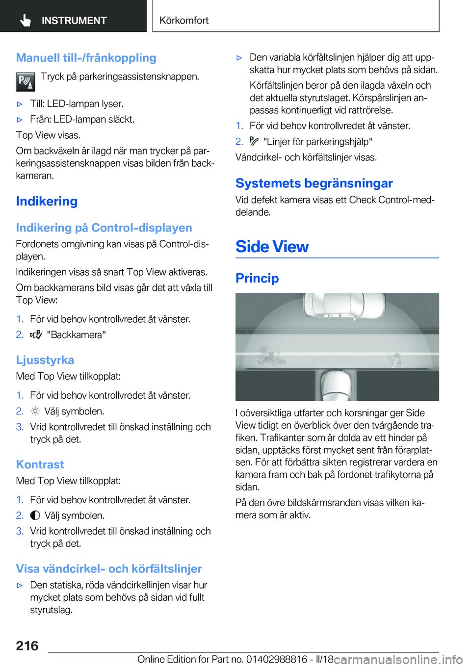 BMW X5 2018  InstruktionsbÖcker (in Swedish) �M�a�n�u�e�l�l��t�i�l�l�-�/�f�r�å�n�k�o�p�p�l�i�n�g�T�r�y�c�k� �p�å� �p�a�r�k�e�r�i�n�g�s�a�s�s�i�s�t�e�n�s�k�n�a�p�p�e�n�.x�T�i�l�l�:� �L�E�D�-�l�a�m�p�a�n� �l�y�s�e�r�.x�F�r�å�n�:� �L�E�D�-�l�