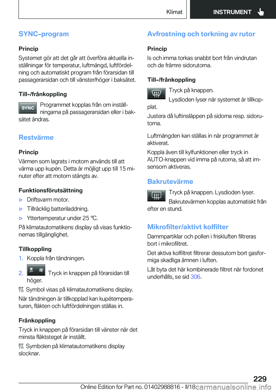 BMW X5 2018  InstruktionsbÖcker (in Swedish) �S�Y�N�C�-�p�r�o�g�r�a�m�P�r�i�n�c�i�p
�S�y�s�t�e�m�e�t� �g�