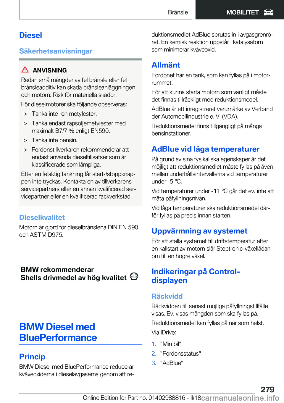 BMW X5 2018  InstruktionsbÖcker (in Swedish) �D�i�e�s�e�l
�S�ä�k�e�r�h�e�t�s�a�n�v�i�s�n�i�n�g�a�r
�A�N�V�I�S�N�I�N�G
�R�e�d�a�n� �s�m�å� �m�ä�n�g�d�e�r� �a�v� �f�e�l� �b�r�ä�n�s�l�e� �e�l�l�e�r� �f�e�l
�b�r�ä�n�s�l�e�a�d�d�i�t�i�v� �k�a�n�