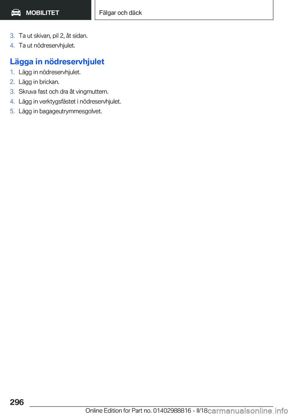BMW X5 2018  InstruktionsbÖcker (in Swedish) �3�.�T�a� �u�t� �s�k�i�v�a�n�,� �p�i�l� �2�,� �å�t� �s�i�d�a�n�.�4�.�T�a� �u�t� �n�