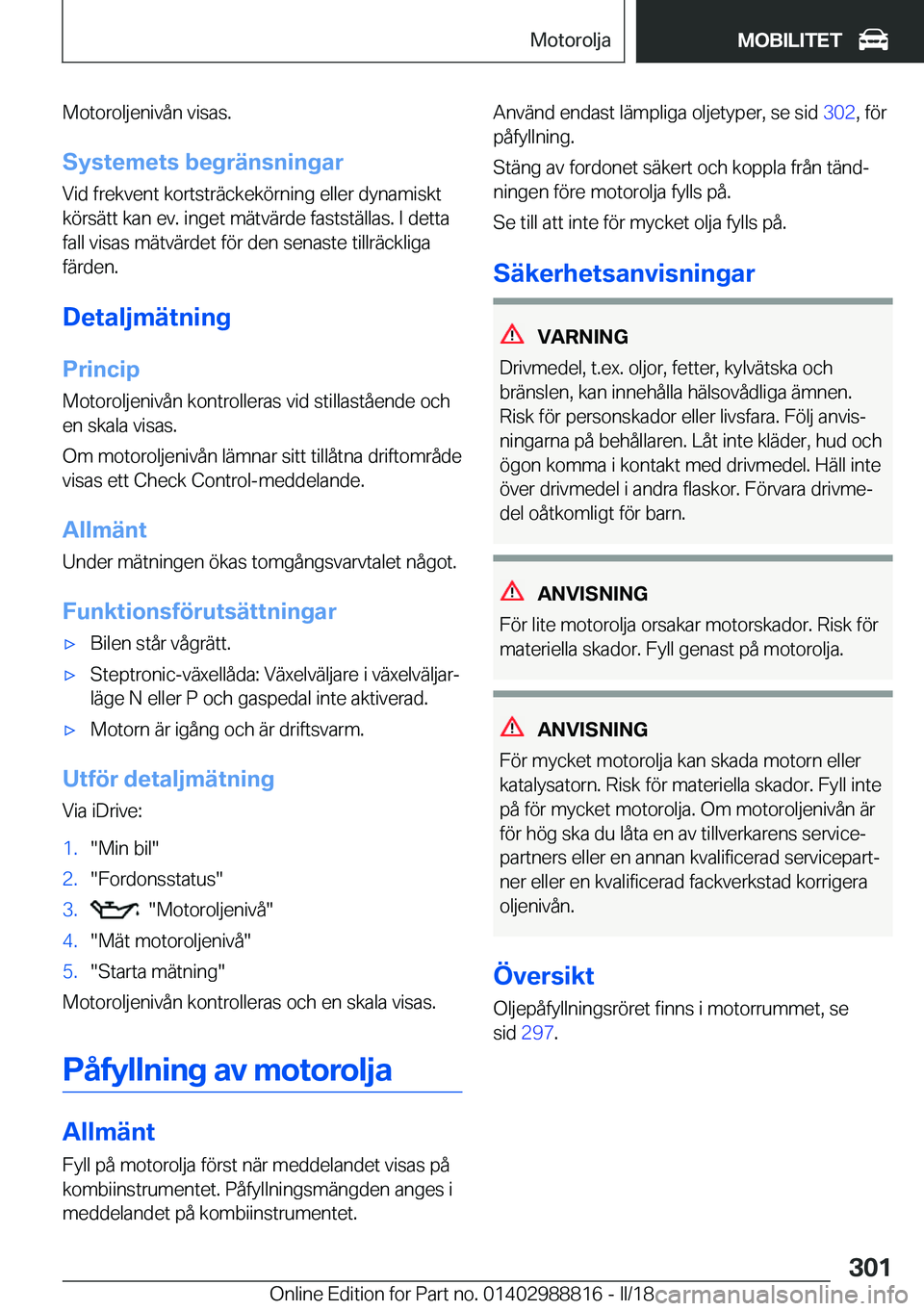 BMW X5 2018  InstruktionsbÖcker (in Swedish) �M�o�t�o�r�o�l�j�e�n�i�v�å�n� �v�i�s�a�s�.�S�y�s�t�e�m�e�t�s��b�e�g�r�ä�n�s�n�i�n�g�a�r
�V�i�d� �f�r�e�k�v�e�n�t� �k�o�r�t�s�t�r�ä�c�k�e�k�