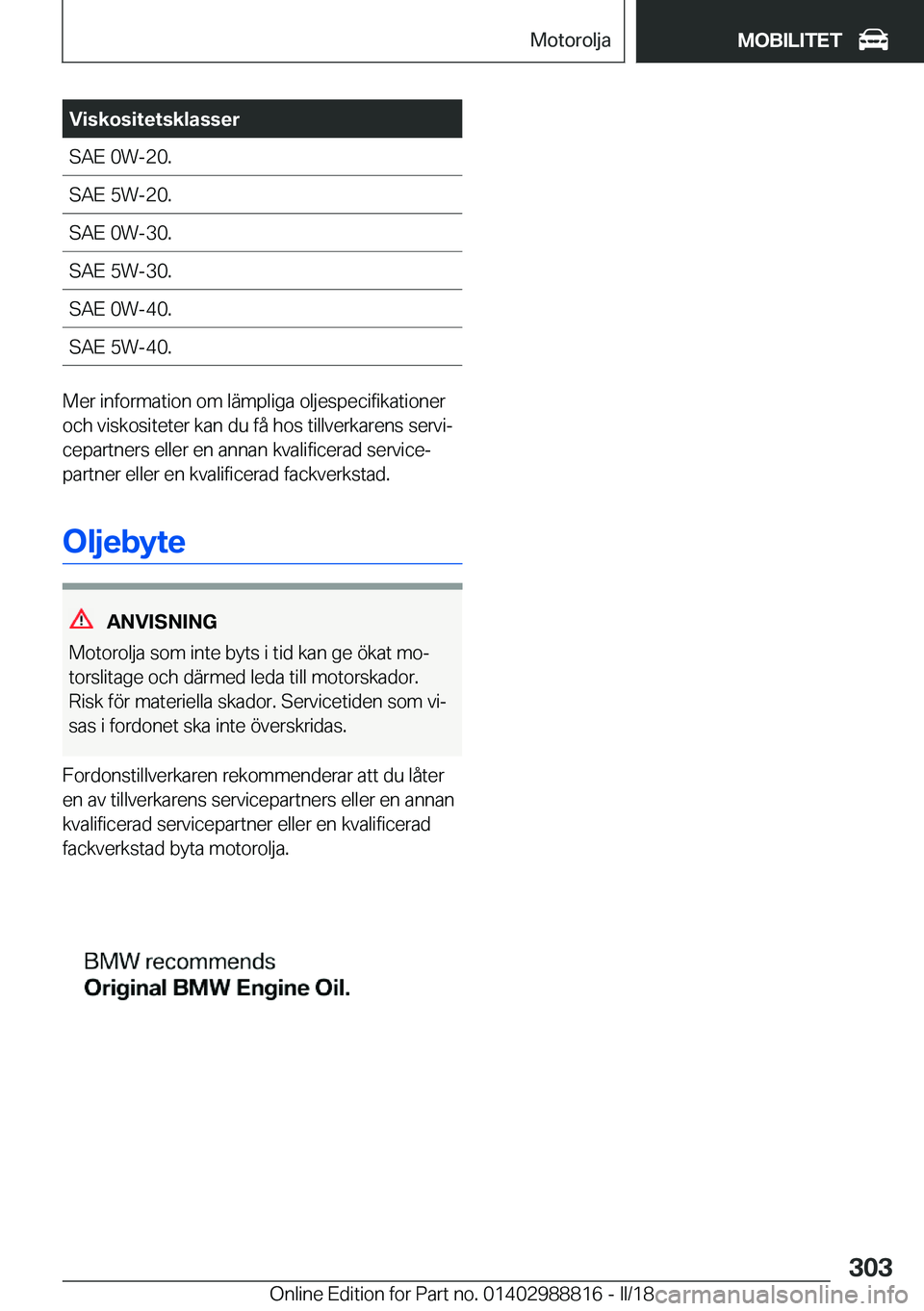 BMW X5 2018  InstruktionsbÖcker (in Swedish) �V�i�s�k�o�s�i�t�e�t�s�k�l�a�s�s�e�r�S�A�E� �0�W�-�2�0�.�S�A�E� �5�W�-�2�0�.�S�A�E� �0�W�-�3�0�.�S�A�E� �5�W�-�3�0�.�S�A�E� �0�W�-�4�0�.�S�A�E� �5�W�-�4�0�.
�M�e�r� �i�n�f�o�r�m�a�t�i�o�n� �o�m� �l�ä