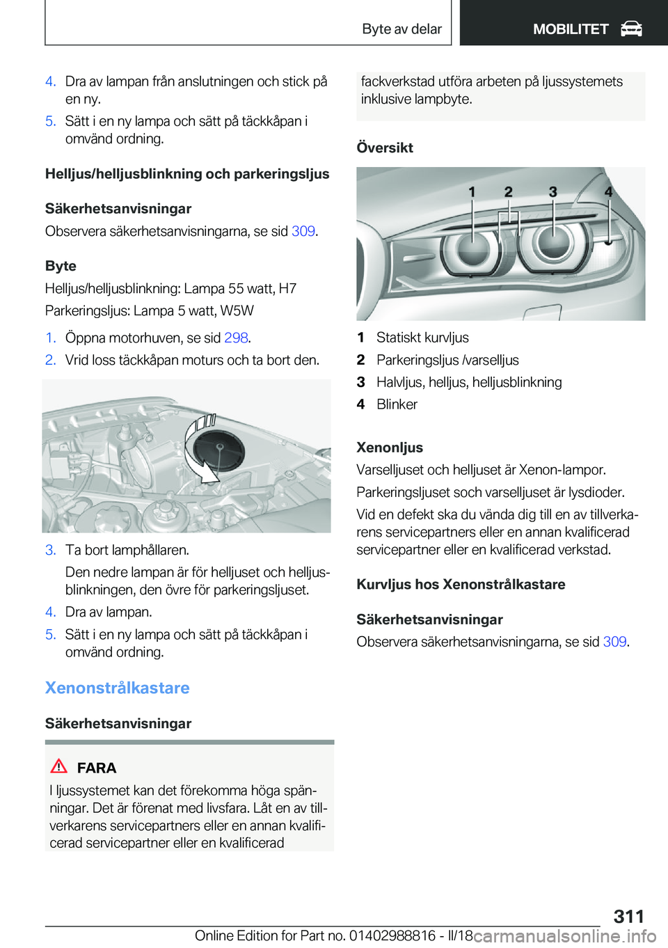 BMW X5 2018  InstruktionsbÖcker (in Swedish) �4�.�D�r�a� �a�v� �l�a�m�p�a�n� �f�r�å�n� �a�n�s�l�u�t�n�i�n�g�e�n� �o�c�h� �s�t�i�c�k� �p�å�e�n� �n�y�.�5�.�S�ä�t�t� �i� �e�n� �n�y� �l�a�m�p�a� �o�c�h� �s�ä�t�t� �p�å� �t�ä�c�k�k�å�p�a�n� �i

