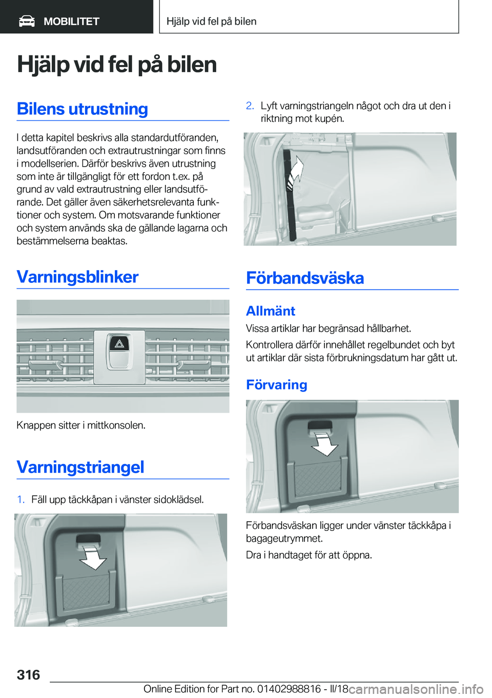 BMW X5 2018  InstruktionsbÖcker (in Swedish) �H�j�ä�l�p��v�i�d��f�e�l��p�å��b�i�l�e�n�B�i�l�e�n�s��u�t�r�u�s�t�n�i�n�g
�I� �d�e�t�t�a� �k�a�p�i�t�e�l� �b�e�s�k�r�i�v�s� �a�l�l�a� �s�t�a�n�d�a�r�d�u�t�f�