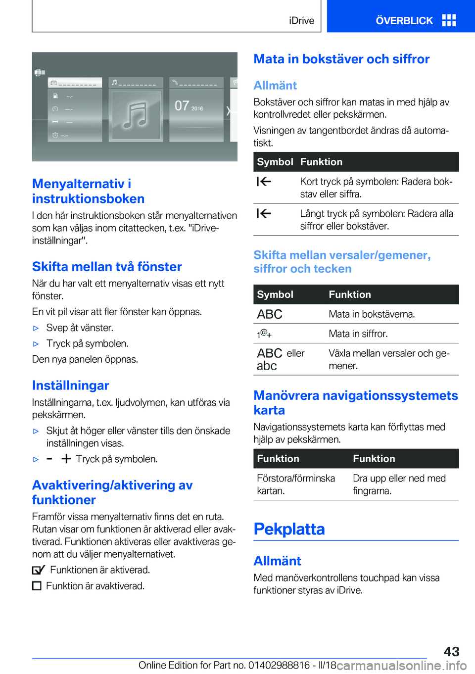 BMW X5 2018  InstruktionsbÖcker (in Swedish) �M�e�n�y�a�l�t�e�r�n�a�t�i�v��i
�i�n�s�t�r�u�k�t�i�o�n�s�b�o�k�e�n
�I� �d�e�n� �h�ä�r� �i�n�s�t�r�u�k�t�i�o�n�s�b�o�k�e�n� �s�t�å�r� �m�e�n�y�a�l�t�e�r�n�a�t�i�v�e�n
�s�o�m� �k�a�n� �v�ä�l�j�a�s� 