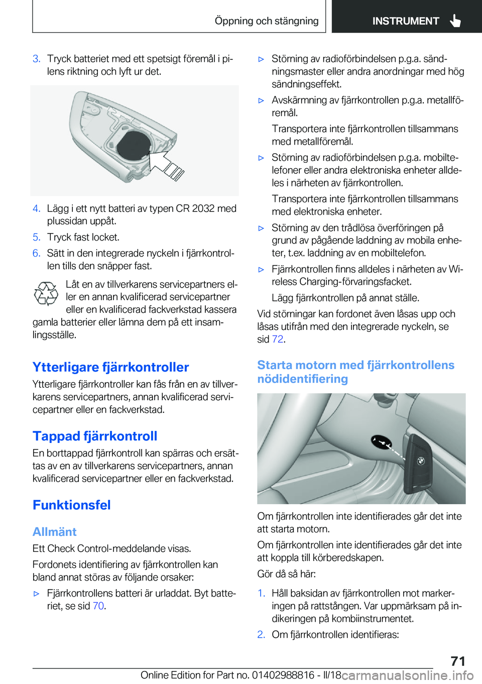 BMW X5 2018  InstruktionsbÖcker (in Swedish) �3�.�T�r�y�c�k� �b�a�t�t�e�r�i�e�t� �m�e�d� �e�t�t� �s�p�e�t�s�i�g�t� �f�