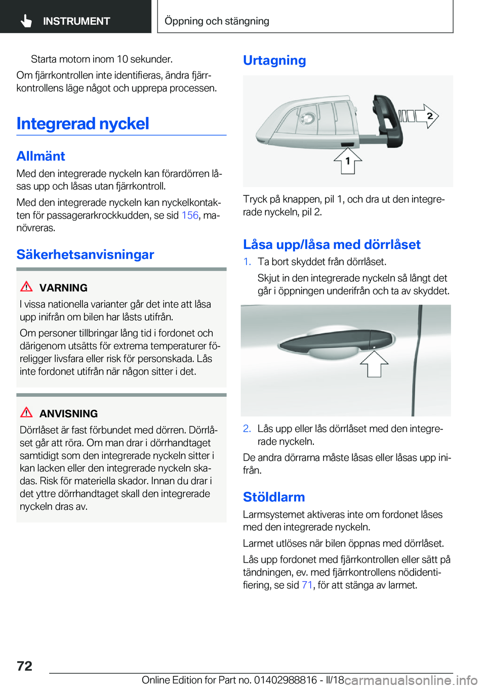 BMW X5 2018  InstruktionsbÖcker (in Swedish) �S�t�a�r�t�a� �m�o�t�o�r�n� �i�n�o�m� �1�0� �s�e�k�u�n�d�e�r�.
�O�m� �f�j�ä�r�r�k�o�n�t�r�o�l�l�e�n� �i�n�t�e� �i�d�e�n�t�i�f�i�e�r�a�s�,� �ä�n�d�r�a� �f�j�ä�r�rj�k�o�n�t�r�o�l�l�e�n�s� �l�ä�g�e�