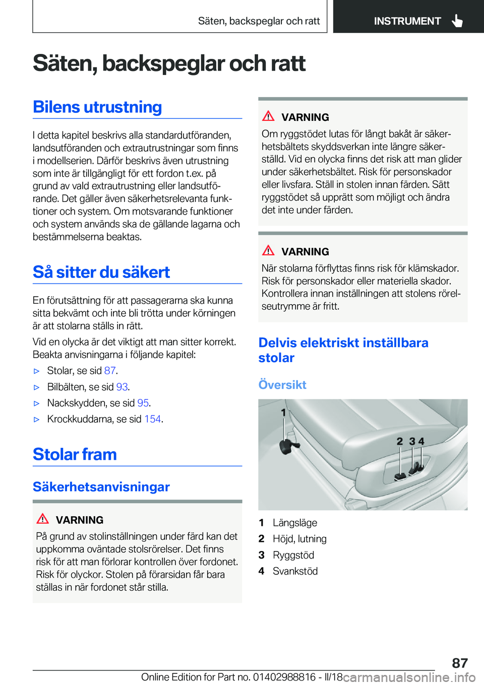 BMW X5 2018  InstruktionsbÖcker (in Swedish) �S�ä�t�e�n�,��b�a�c�k�s�p�e�g�l�a�r��o�c�h��r�a�t�t�B�i�l�e�n�s��u�t�r�u�s�t�n�i�n�g
�I� �d�e�t�t�a� �k�a�p�i�t�e�l� �b�e�s�k�r�i�v�s� �a�l�l�a� �s�t�a�n�d�a�r�d�u�t�f�
