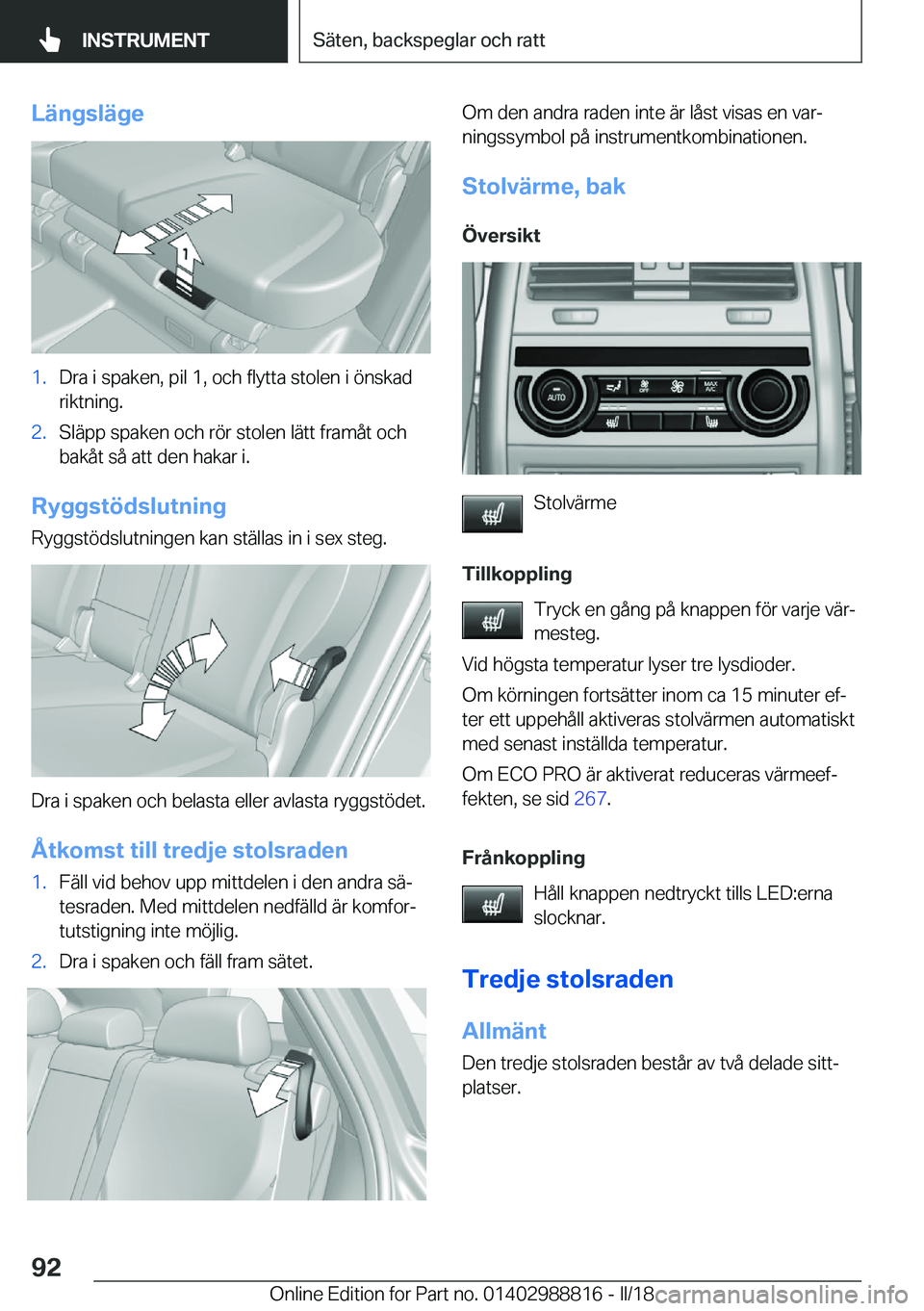 BMW X5 2018  InstruktionsbÖcker (in Swedish) �L�ä�n�g�s�l�ä�g�e�1�.�D�r�a� �i� �s�p�a�k�e�n�,� �p�i�l� �1�,� �o�c�h� �f�l�y�t�t�a� �s�t�o�l�e�n� �i� �