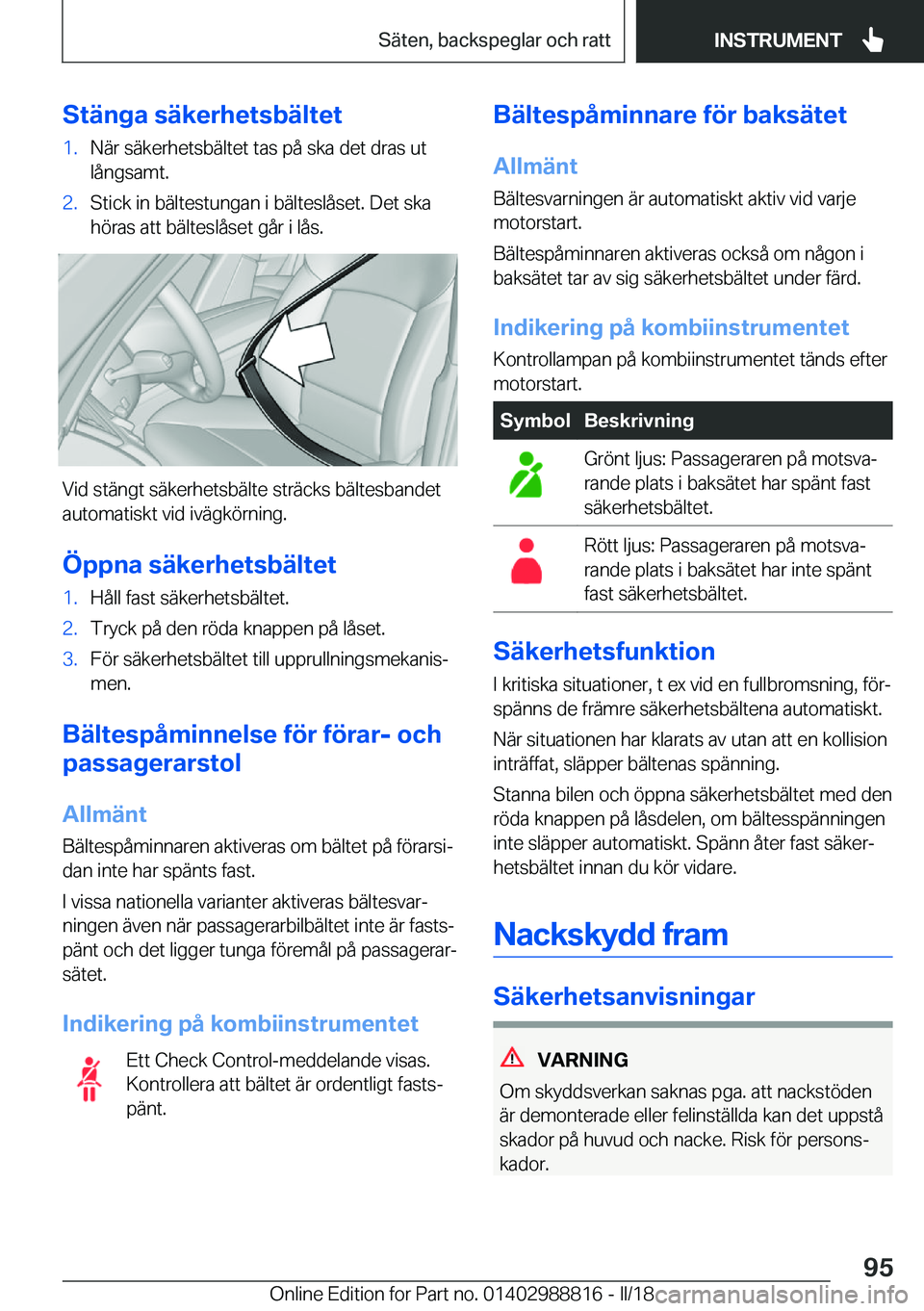BMW X5 2018  InstruktionsbÖcker (in Swedish) �S�t�ä�n�g�a��s�ä�k�e�r�h�e�t�s�b�ä�l�t�e�t�1�.�N�ä�r� �s�ä�k�e�r�h�e�t�s�b�ä�l�t�e�t� �t�a�s� �p�å� �s�k�a� �d�e�t� �d�r�a�s� �u�t
�l�å�n�g�s�a�m�t�.�2�.�S�t�i�c�k� �i�n� �b�ä�l�t�e�s�t�u�n