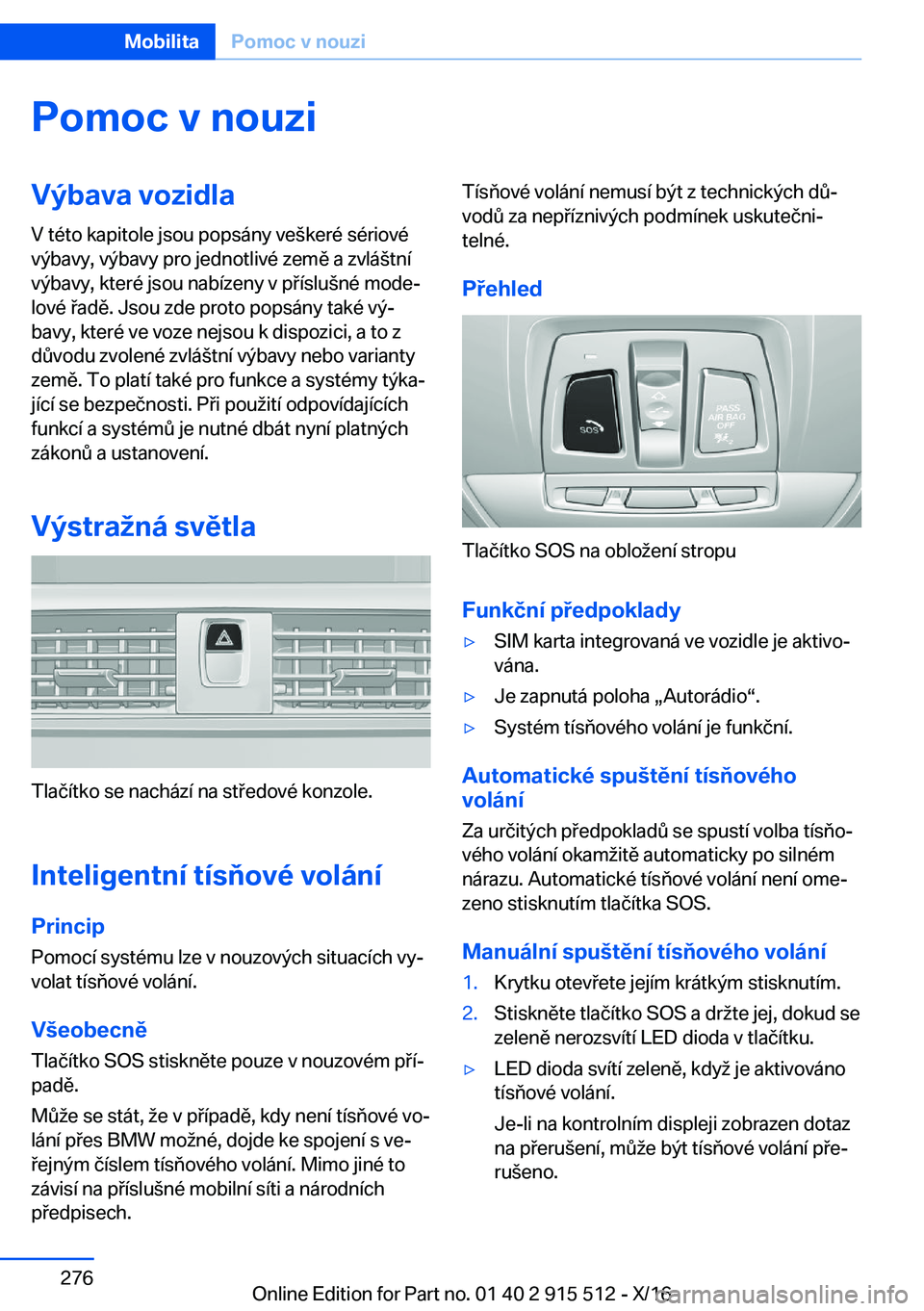 BMW X5 2017  Návod na použití (in Czech) �P�o�m�o�c��v��n�o�u�z�i�V�