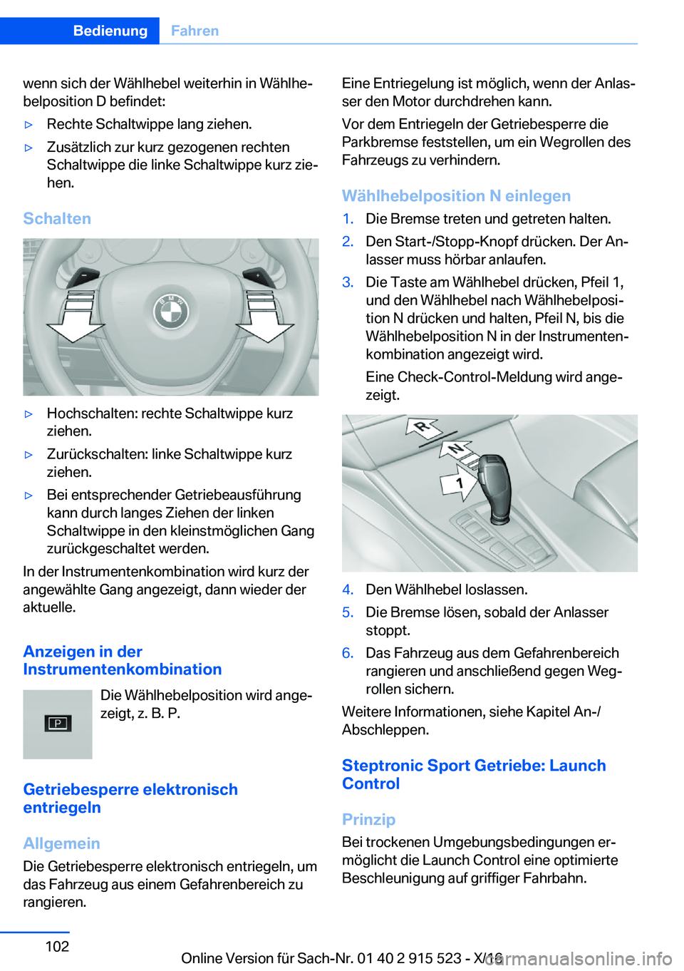 BMW X5 2017  Betriebsanleitungen (in German) �w�e�n�n� �s�i�c�h� �d�e�r� �W�ä�h�l�h�e�b�e�l� �w�e�i�t�e�r�h�i�n� �i�n� �W�ä�h�l�h�ej�b�e�l�p�o�s�i�t�i�o�n� �D� �b�e�f�i�n�d�e�t�:'y�R�e�c�h�t�e� �S�c�h�a�l�t�w�i�p�p�e� �l�a�n�g� �z�i�e�h�e