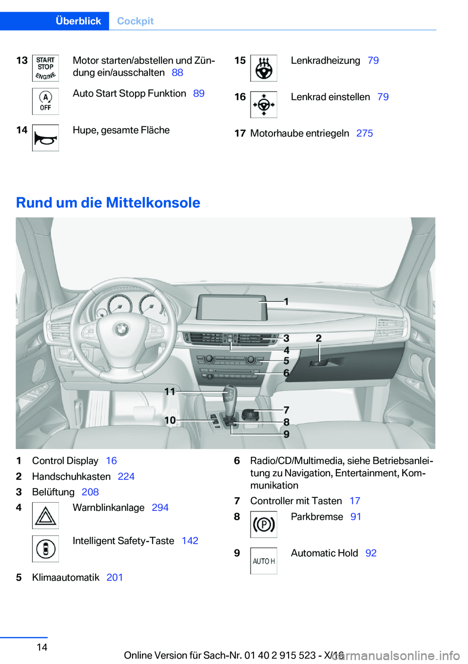 BMW X5 2017  Betriebsanleitungen (in German) �1�3�M�o�t�o�r� �s�t�a�r�t�e�n�/�a�b�s�t�e�l�l�e�n� �u�n�d� �Z�ü�nj
�d�u�n�g� �e�i�n�/�a�u�s�s�c�h�a�l�t�e�n\_ �8�8�A�u�t�o� �S�t�a�r�t� �S�t�o�p�p� �F�u�n�k�t�i�o�n\_ �8�9�1�4�H�u�p�e�,� �g�e�s