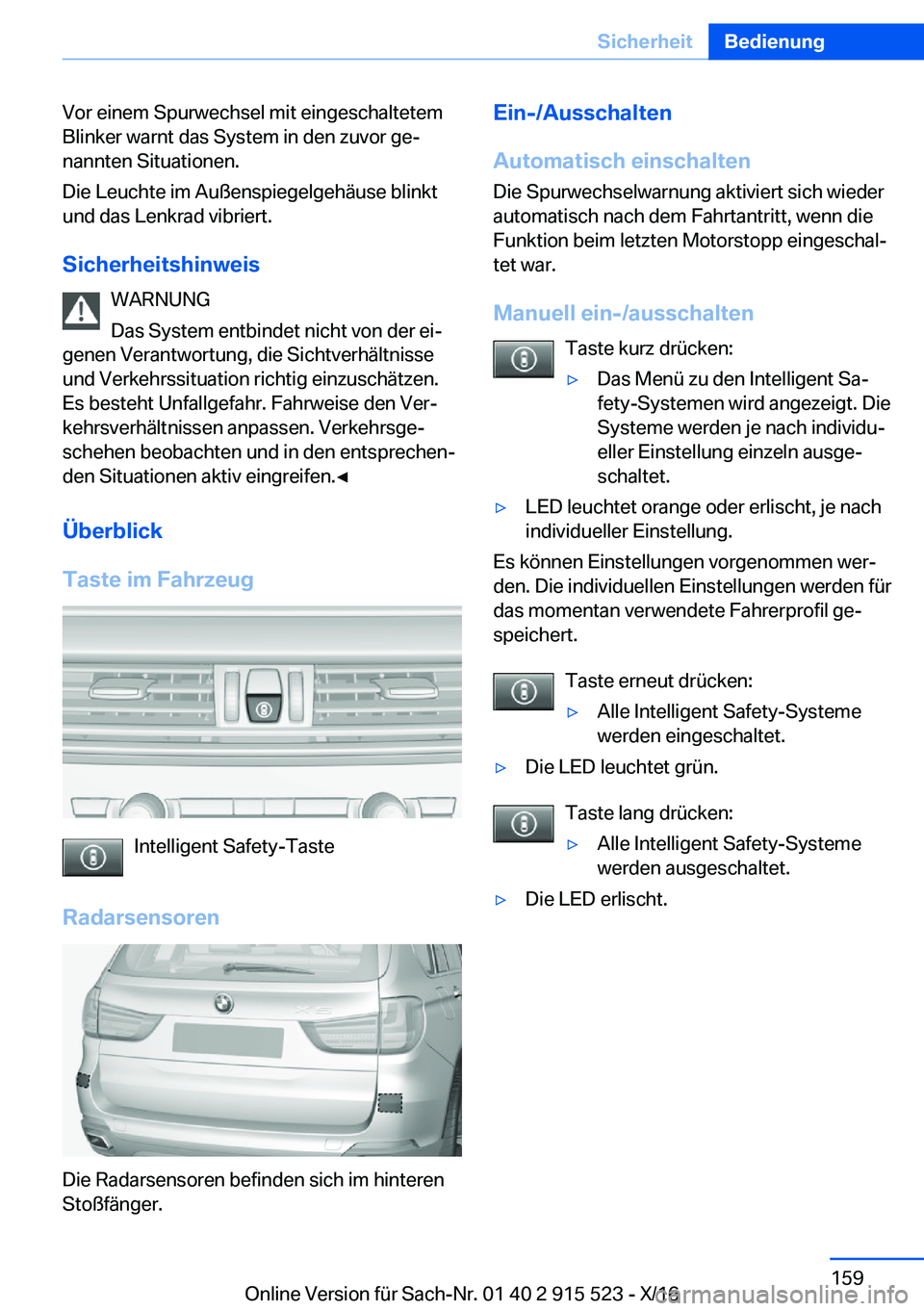 BMW X5 2017  Betriebsanleitungen (in German) �V�o�r� �e�i�n�e�m� �S�p�u�r�w�e�c�h�s�e�l� �m�i�t� �e�i�n�g�e�s�c�h�a�l�t�e�t�e�m
�B�l�i�n�k�e�r� �w�a�r�n�t� �d�a�s� �S�y�s�t�e�m� �i�n� �d�e�n� �z�u�v�o�r� �g�ej
�n�a�n�n�t�e�n� �S�i�t�u�a�t�i�o�n