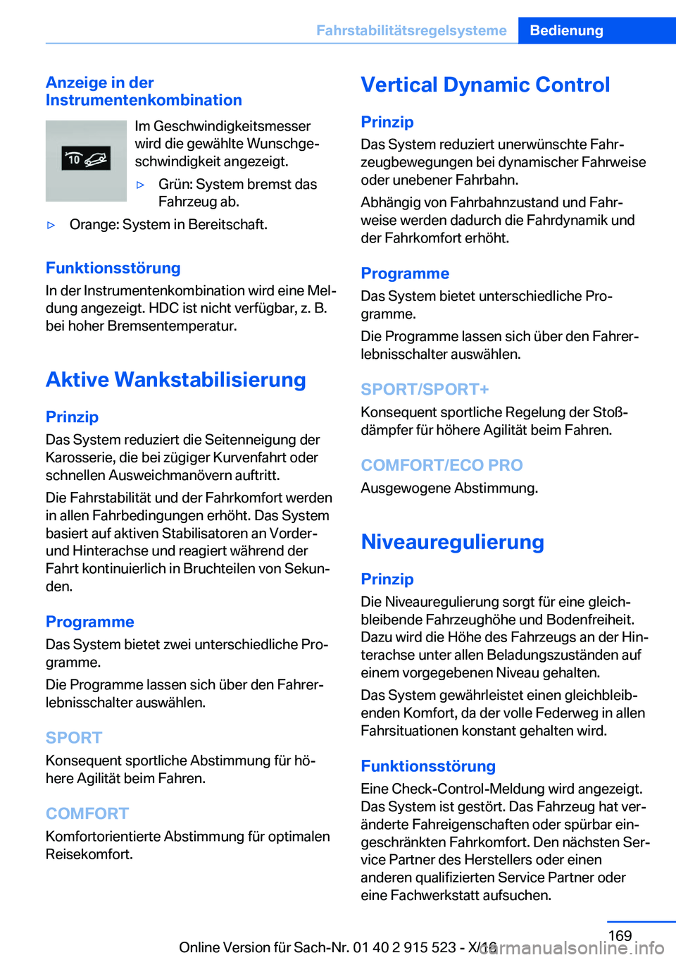 BMW X5 2017  Betriebsanleitungen (in German) �A�n�z�e�i�g�e��i�n��d�e�r
�I�n�s�t�r�u�m�e�n�t�e�n�k�o�m�b�i�n�a�t�i�o�n
�I�m� �G�e�s�c�h�w�i�n�d�i�g�k�e�i�t�s�m�e�s�s�e�r�w�i�r�d� �d�i�e� �g�e�w�ä�h�l�t�e� �W�u�n�s�c�h�g�ej�s�c�h�w�i�n�d�i�g�