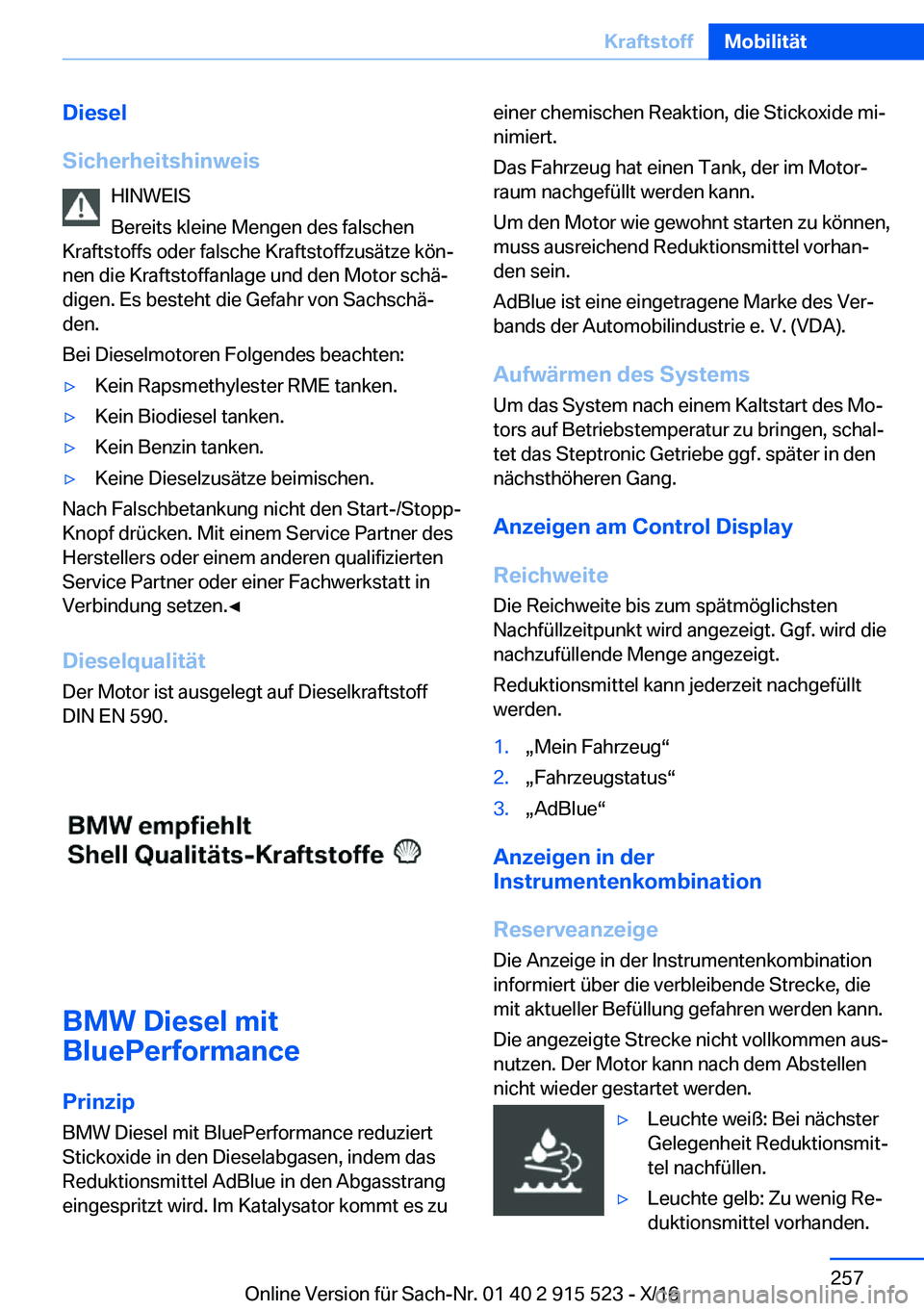BMW X5 2017  Betriebsanleitungen (in German) �D�i�e�s�e�l
�S�i�c�h�e�r�h�e�i�t�s�h�i�n�w�e�i�s �H�I�N�W�E�I�S
�B�e�r�e�i�t�s� �k�l�e�i�n�e� �M�e�n�g�e�n� �d�e�s� �f�a�l�s�c�h�e�n
�K�r�a�f�t�s�t�o�f�f�s� �o�d�e�r� �f�a�l�s�c�h�e� �K�r�a�f�t�s�t�o