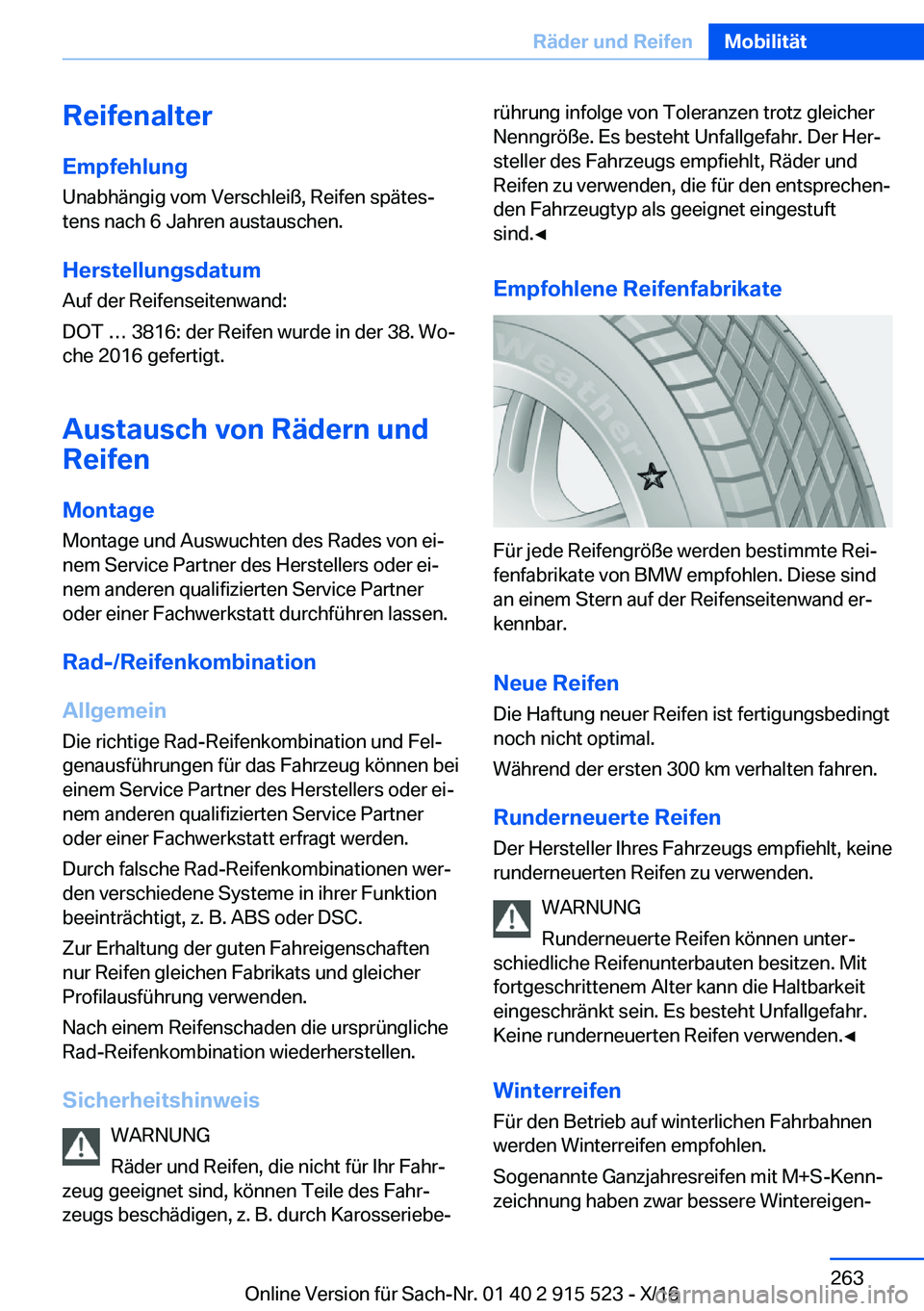 BMW X5 2017  Betriebsanleitungen (in German) �R�e�i�f�e�n�a�l�t�e�r
�E�m�p�f�e�h�l�u�n�g �U�n�a�b�h�ä�n�g�i�g� �v�o�m� �V�e�r�s�c�h�l�e�i�ß�,� �R�e�i�f�e�n� �s�p�ä�t�e�sj
�t�e�n�s� �n�a�c�h� �6� �J�a�h�r�e�n� �a�u�s�t�a�u�s�c�h�e�n�.
�H�e�r�