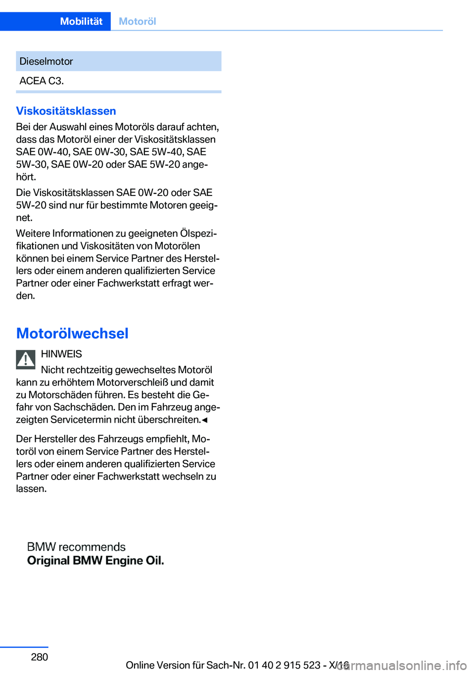 BMW X5 2017  Betriebsanleitungen (in German) �D�i�e�s�e�l�m�o�t�o�r�A�C�E�A� �C�3�.
�V�i�s�k�o�s�i�t�
