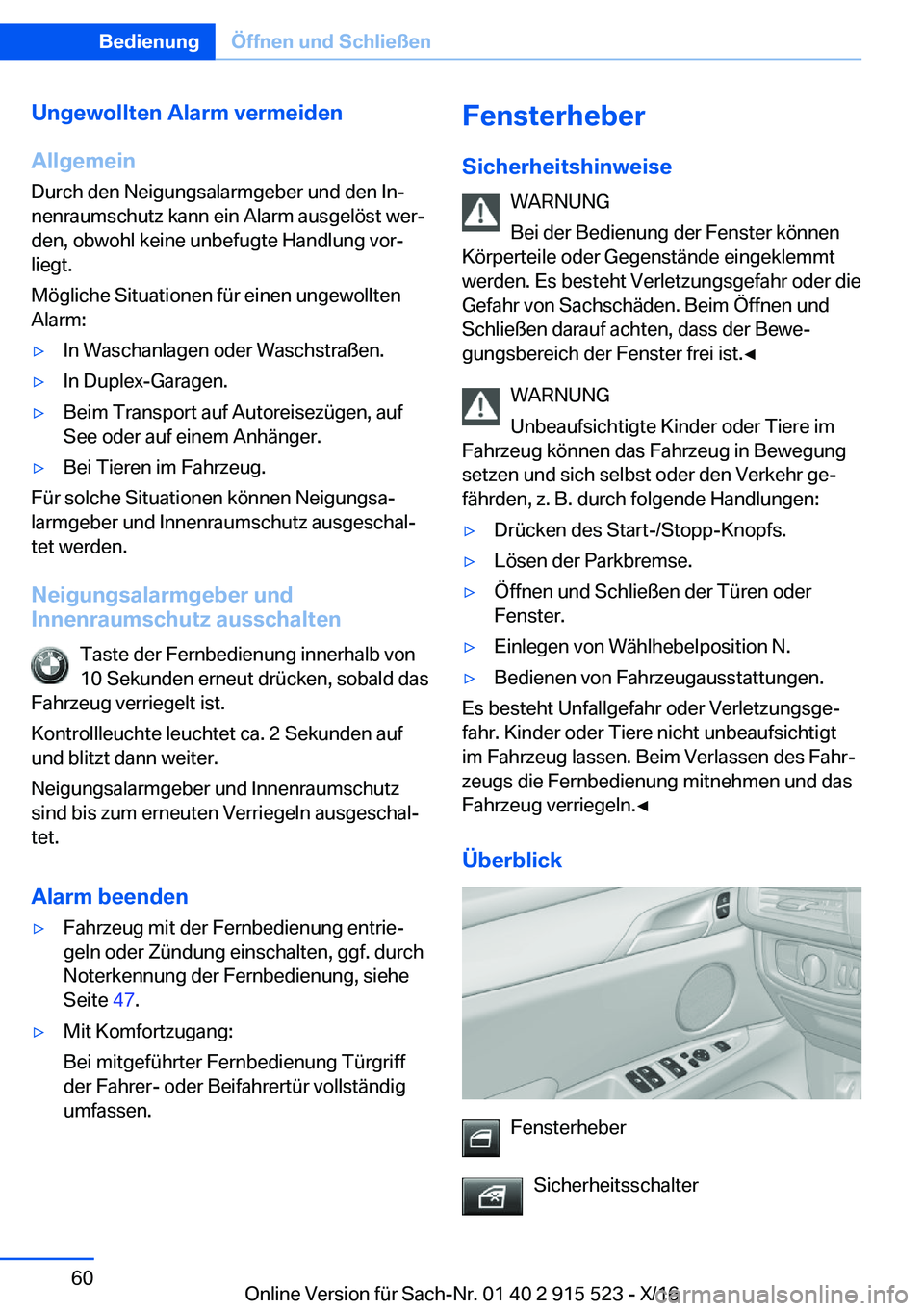 BMW X5 2017  Betriebsanleitungen (in German) �U�n�g�e�w�o�l�l�t�e�n��A�l�a�r�m��v�e�r�m�e�i�d�e�n
�A�l�l�g�e�m�e�i�n �D�u�r�c�h� �d�e�n� �N�e�i�g�u�n�g�s�a�l�a�r�m�g�e�b�e�r� �u�n�d� �d�e�n� �I�nj�n�e�n�r�a�u�m�s�c�h�u�t�z� �k�a�n�n� �e�i�n� 