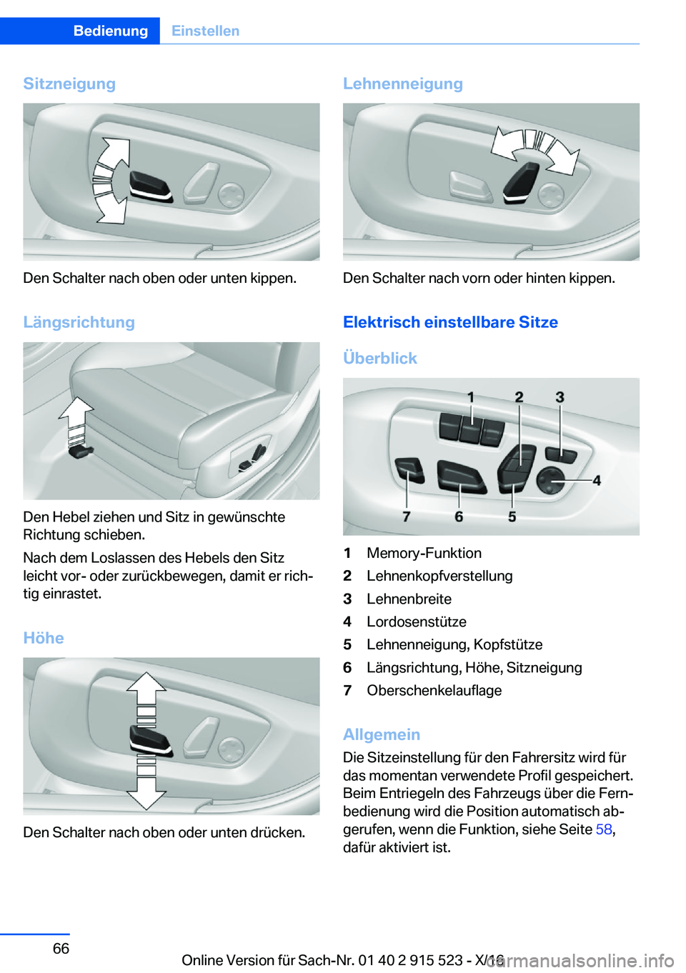 BMW X5 2017  Betriebsanleitungen (in German) �S�i�t�z�n�e�i�g�u�n�g
�D�e�n� �S�c�h�a�l�t�e�r� �n�a�c�h� �o�b�e�n� �o�d�e�r� �u�n�t�e�n� �k�i�p�p�e�n�.�L�
