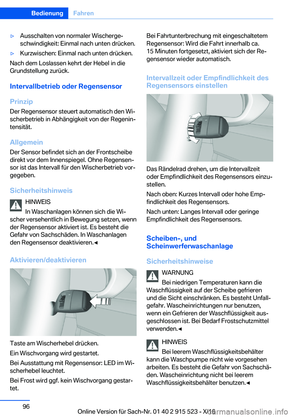 BMW X5 2017  Betriebsanleitungen (in German) 'y�A�u�s�s�c�h�a�l�t�e�n� �v�o�n� �n�o�r�m�a�l�e�r� �W�i�s�c�h�e�r�g�ej�s�c�h�w�i�n�d�i�g�k�e�i�t�:� �E�i�n�m�a�l� �n�a�c�h� �u�n�t�e�n� �d�r�ü�c�k�e�n�.'y�K�u�r�z�w�i�s�c�h�e�n�:� �E�i�n�m�