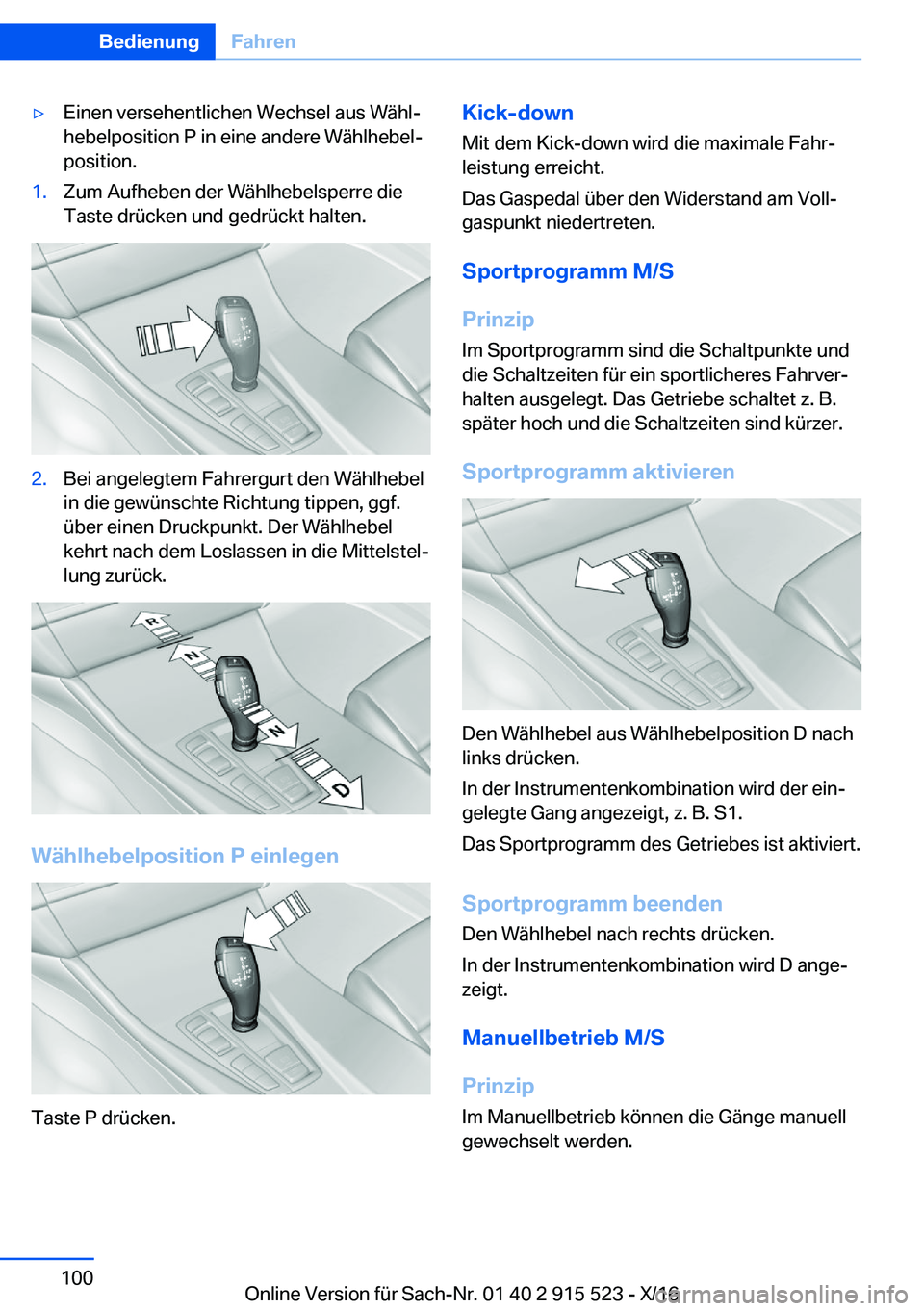 BMW X5 2017  Betriebsanleitungen (in German) 'y�E�i�n�e�n� �v�e�r�s�e�h�e�n�t�l�i�c�h�e�n� �W�e�c�h�s�e�l� �a�u�s� �W�ä�h�lj�h�e�b�e�l�p�o�s�i�t�i�o�n� �P� �i�n� �e�i�n�e� �a�n�d�e�r�e� �W�ä�h�l�h�e�b�e�lj
�p�o�s�i�t�i�o�n�.�1�.�Z�u�m� �