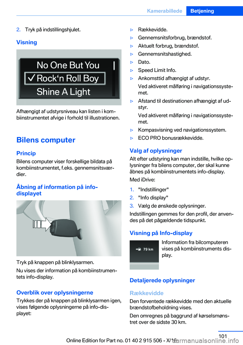 BMW X5 2017  InstruktionsbØger (in Danish) �2�.�T�r�y�k� �p�å� �i�n�d�s�t�i�l�l�i�n�g�s�h�j�u�l�e�t�.
�V�i�s�n�i�n�g
�A�f�h�æ�n�g�i�g�t� �a�f� �u�d�s�t�y�r�s�n�i�v�e�a�u� �k�a�n� �l�i�s�t�e�n� �i� �k�o�mj�b�i�i�n�s�t�r�u�m�e�n�t�e�t� �a�f�v