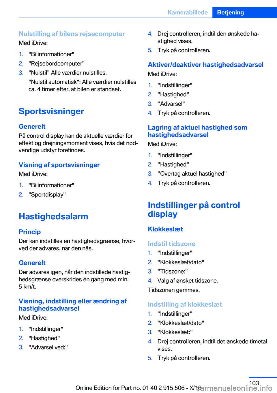 BMW X5 2017  InstruktionsbØger (in Danish) �N�u�l�s�t�i�l�l�i�n�g��a�f��b�i�l�e�n�s��r�e�j�s�e�c�o�m�p�u�t�e�r
�M�e�d� �i�D�r�i�v�e�:�1�.�"�B�i�l�i�n�f�o�r�m�a�t�i�o�n�e�r�"�2�.�"�R�e�j�s�e�b�o�r�d�c�o�m�p�u�t�e�r�"�3�.�"
