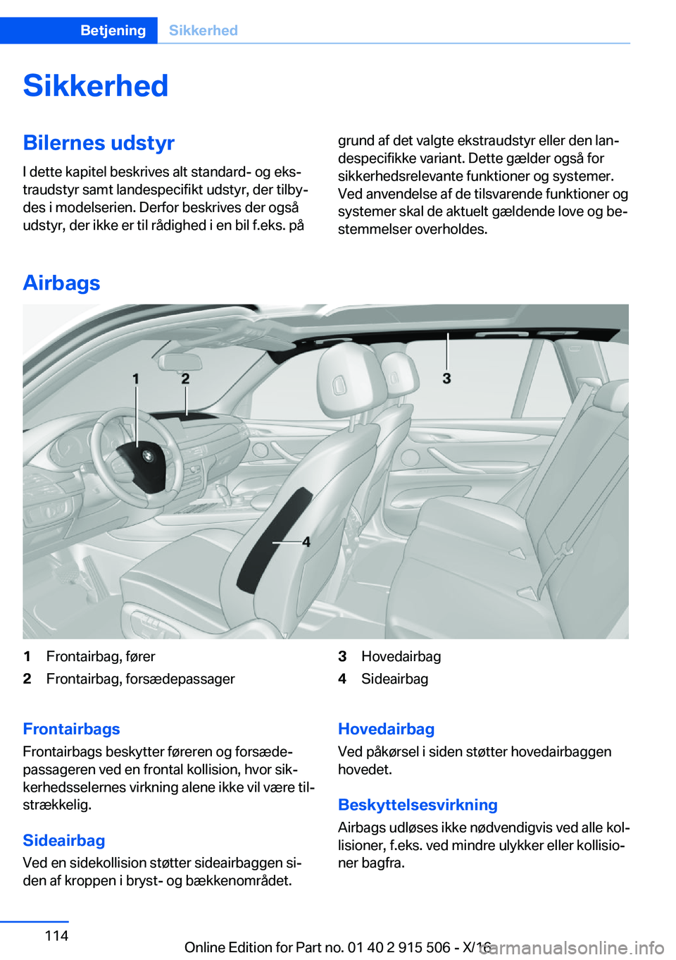 BMW X5 2017  InstruktionsbØger (in Danish) �S�i�k�k�e�r�h�e�d�B�i�l�e�r�n�e�s��u�d�s�t�y�r�I� �d�e�t�t�e� �k�a�p�i�t�e�l� �b�e�s�k�r�i�v�e�s� �a�l�t� �s�t�a�n�d�a�r�d�-� �o�g� �e�k�sj
�t�r�a�u�d�s�t�y�r� �s�a�m�t� �l�a�n�d�e�s�p�e�c�i�f�i�k�