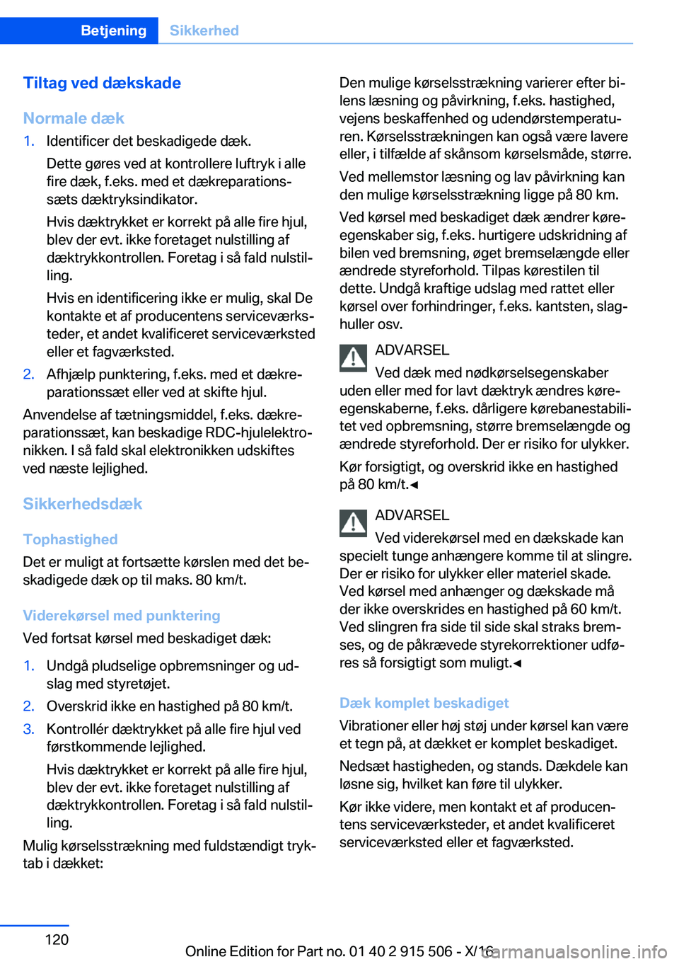 BMW X5 2017  InstruktionsbØger (in Danish) �T�i�l�t�a�g��v�e�d��d�æ�k�s�k�a�d�e
�N�o�r�m�a�l�e��d�æ�k�1�.�I�d�e�n�t�i�f�i�c�e�r� �d�e�t� �b�e�s�k�a�d�i�g�e�d�e� �d�æ�k�.
�D�e�t�t�e� �g�