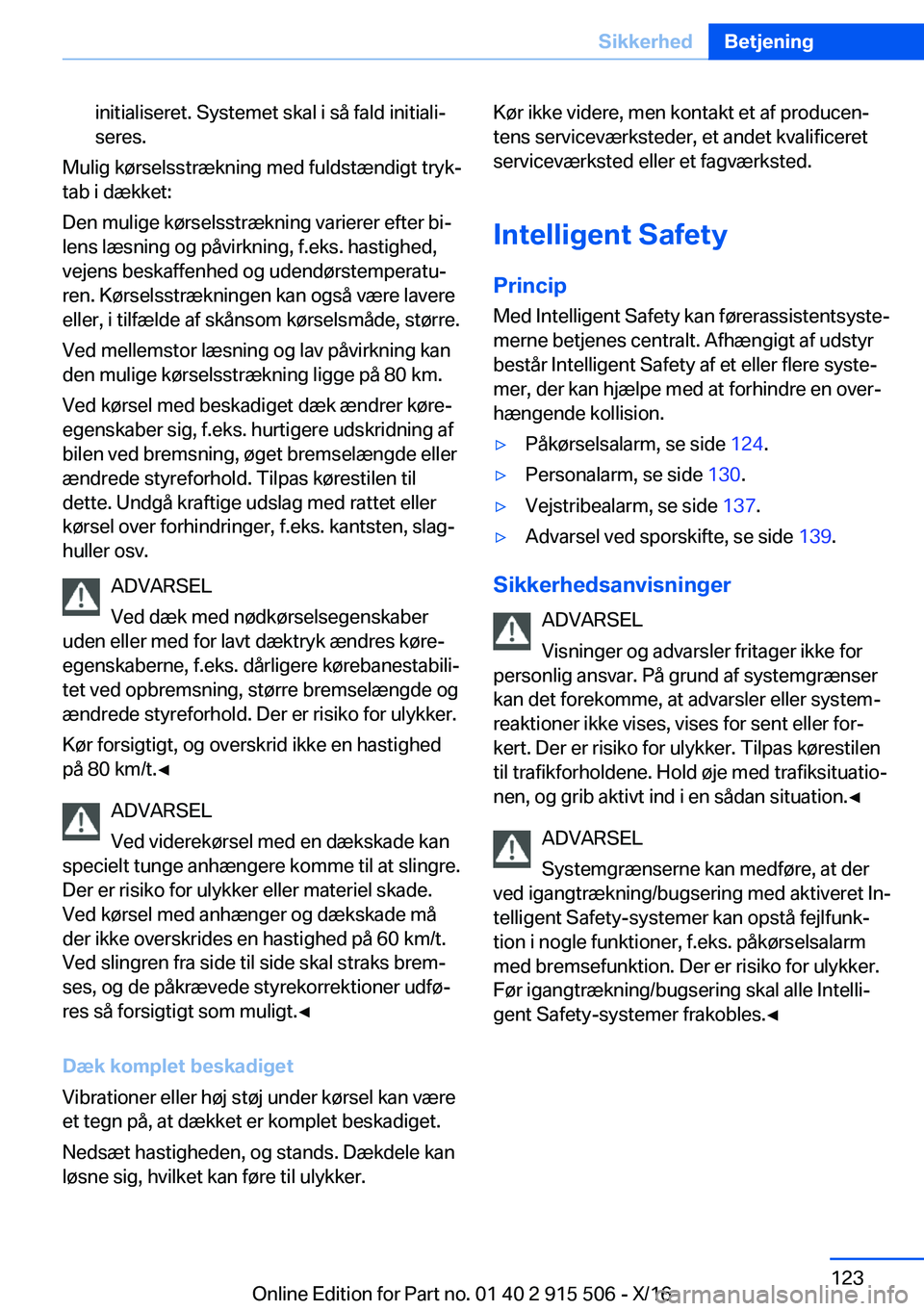 BMW X5 2017  InstruktionsbØger (in Danish) �i�n�i�t�i�a�l�i�s�e�r�e�t�.� �S�y�s�t�e�m�e�t� �s�k�a�l� �i� �s�å� �f�a�l�d� �i�n�i�t�i�a�l�ij�s�e�r�e�s�.
�M�u�l�i�g� �k�