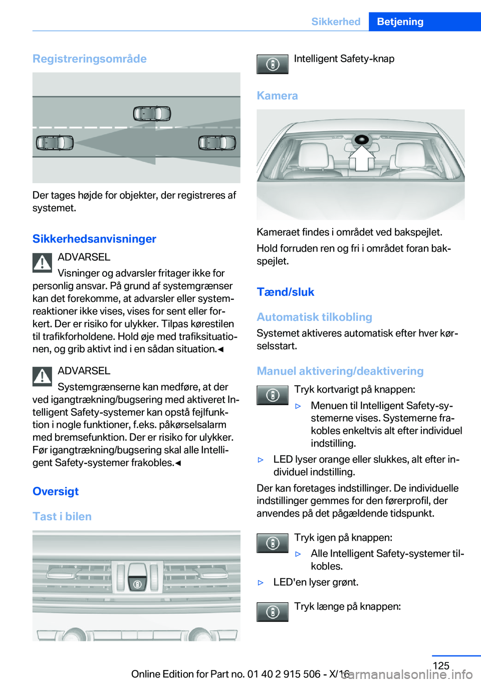 BMW X5 2017  InstruktionsbØger (in Danish) �R�e�g�i�s�t�r�e�r�i�n�g�s�o�m�r�å�d�e
�D�e�r� �t�a�g�e�s� �h�