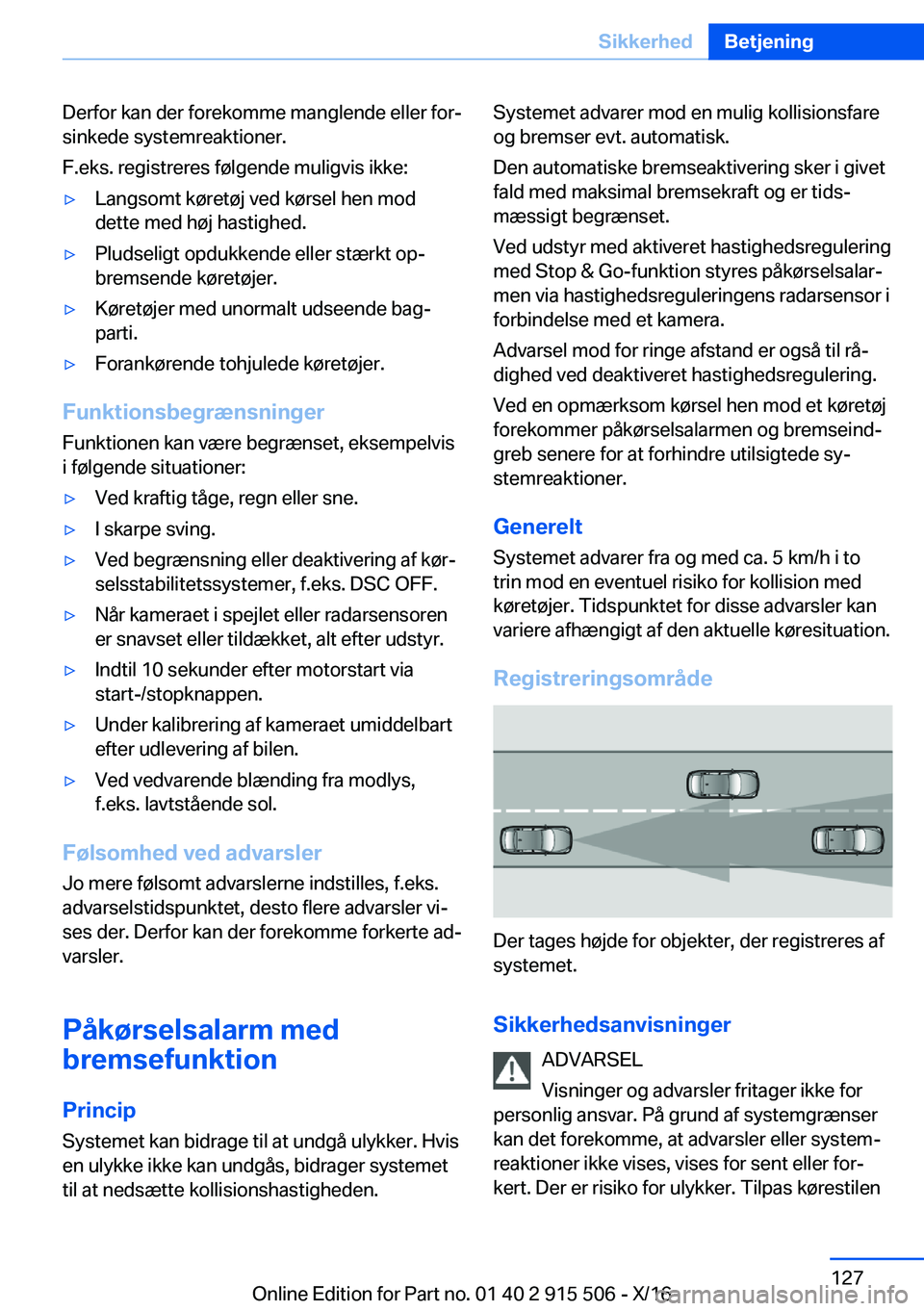 BMW X5 2017  InstruktionsbØger (in Danish) �D�e�r�f�o�r� �k�a�n� �d�e�r� �f�o�r�e�k�o�m�m�e� �m�a�n�g�l�e�n�d�e� �e�l�l�e�r� �f�o�rj
�s�i�n�k�e�d�e� �s�y�s�t�e�m�r�e�a�k�t�i�o�n�e�r�.
�F�.�e�k�s�.� �r�e�g�i�s�t�r�e�r�e�s� �f�