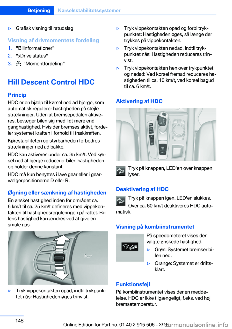 BMW X5 2017  InstruktionsbØger (in Danish) 'y G r a f i s k   v i s n i n g   t i l   r a t u d s l a g
 V i s n i n g  a f  d r i v m o m e n t e t s  f o r d e l i n g
 1 . " B i l i n f o r m a t i o n e r " 2 . " x D r i