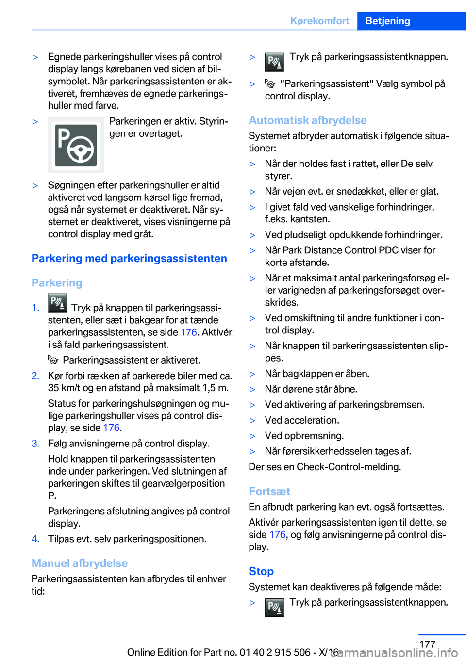 BMW X5 2017  InstruktionsbØger (in Danish) 'y E g n e d e   p a r k e r i n g s h u l l e r   v i s e s   p å   c o n t r o l
 d i s p l a y   l a n g s   k 