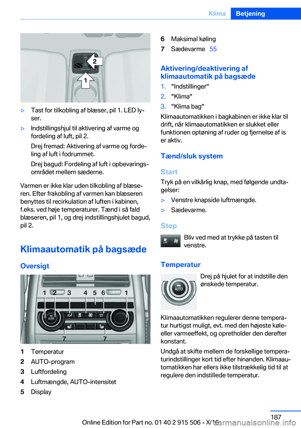BMW X5 2017  InstruktionsbØger (in Danish) 'y T a s t   f o r   t i l k o b l i n g   a f   b l æ s e r ,   p i l   1 .   L E D   l yj
 s e r .'y I n d s t i l l i n g s h j u l   t i l   a k t i v e r i n g   a f   v a r m e   o g
 