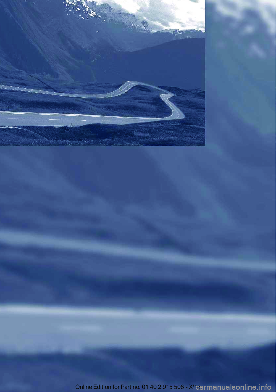 BMW X5 2017  InstruktionsbØger (in Danish)   
 O n l i n e   E d i t i o n   f o r   P a r t   n o .   0 1   4 0   2   9 1 5   5 0 6   -   X / 1 6 