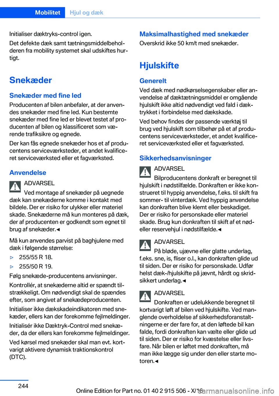 BMW X5 2017  InstruktionsbØger (in Danish) �I�n�i�t�i�a�l�i�s�e�r� �d�æ�k�t�r�y�k�s�-�c�o�n�t�r�o�l� �i�g�e�n�.
�D�e�t� �d�e�f�e�k�t�e� �d�æ�k� �s�a�m�t� �t�æ�t�n�i�n�g�s�m�i�d�d�e�l�b�e�h�o�lj
�d�e�r�e�n� �f�r�a� �m�o�b�i�l�i�t�y� �s�y�s�